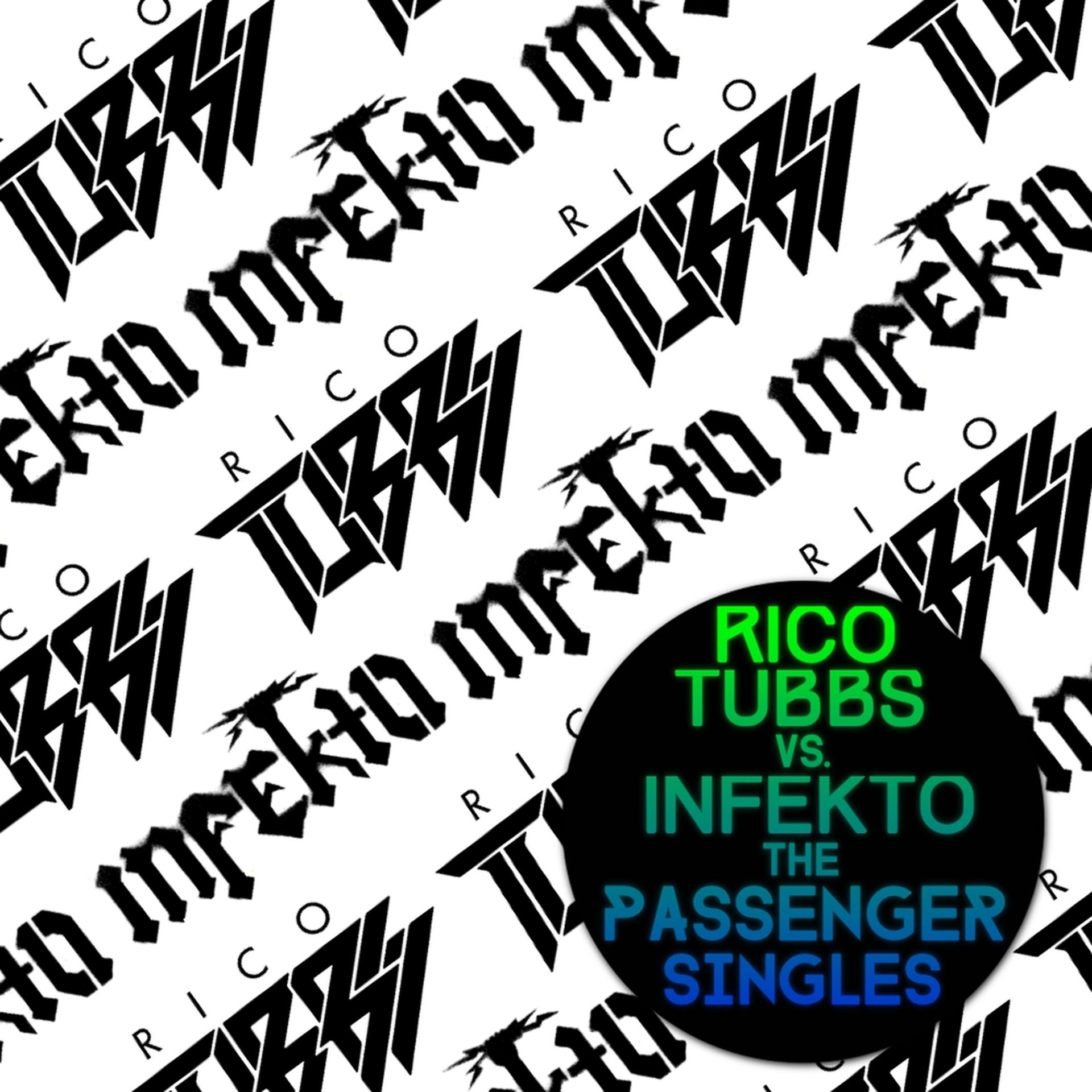 Постер альбома Rico Tubbs Vs. Infekto: The Passenger Singles