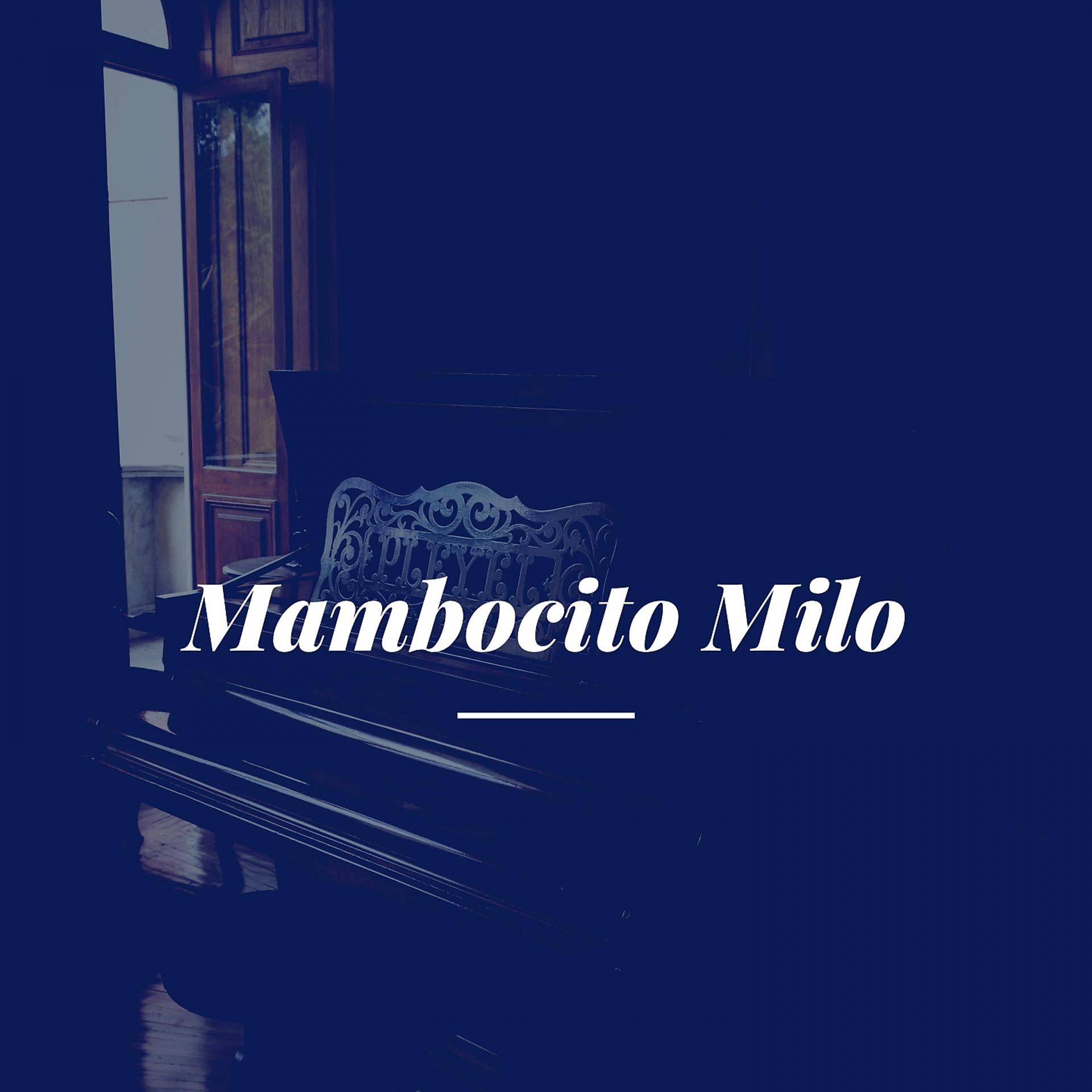 Постер альбома Mambocito Milo