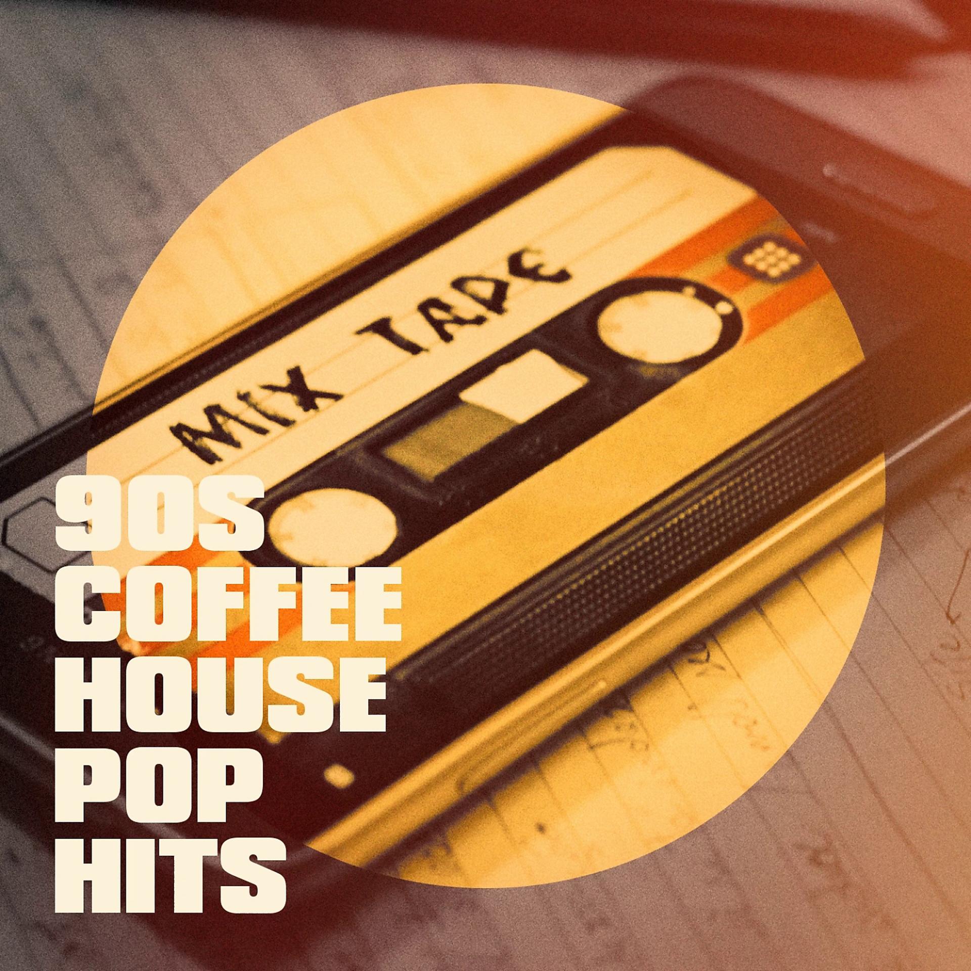 Постер альбома 90S Coffee House Pop Hits