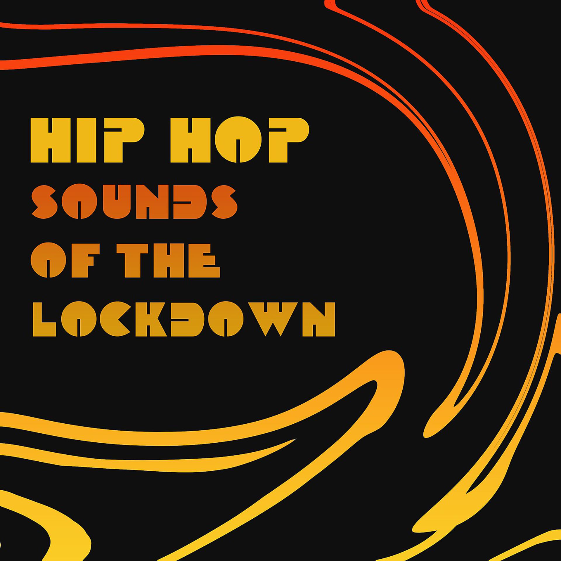 Постер альбома Hip Hop Sounds of the Lockdown - Featuring "Calling My Phone"