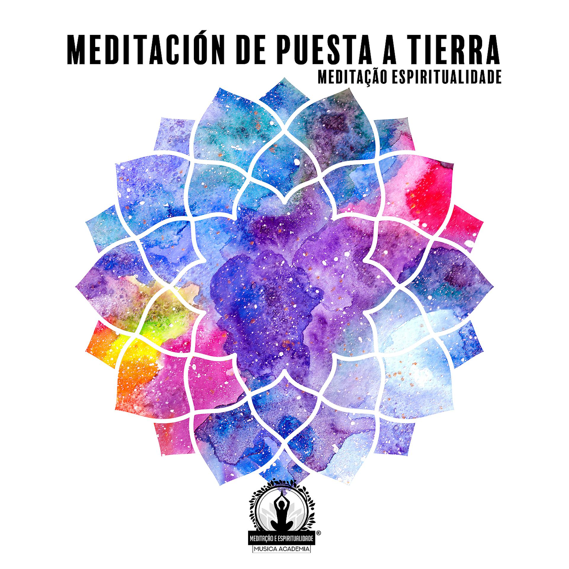 Постер альбома Meditacion de Puesta a Tierra: Meditação Espiritualidade
