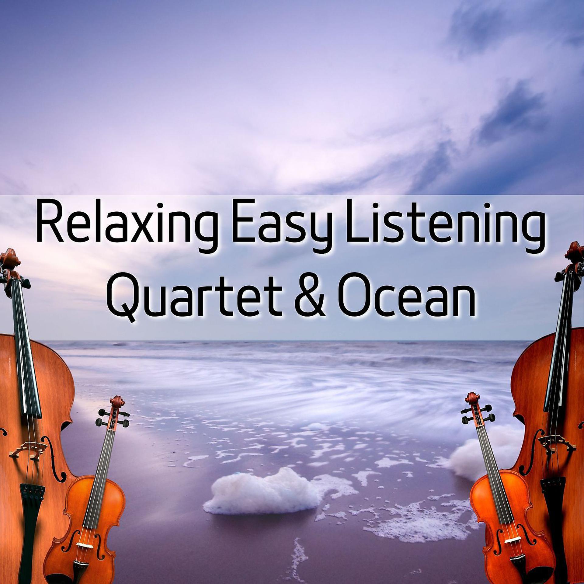 Постер альбома Relaxing Easy Listening Quartet & Ocean