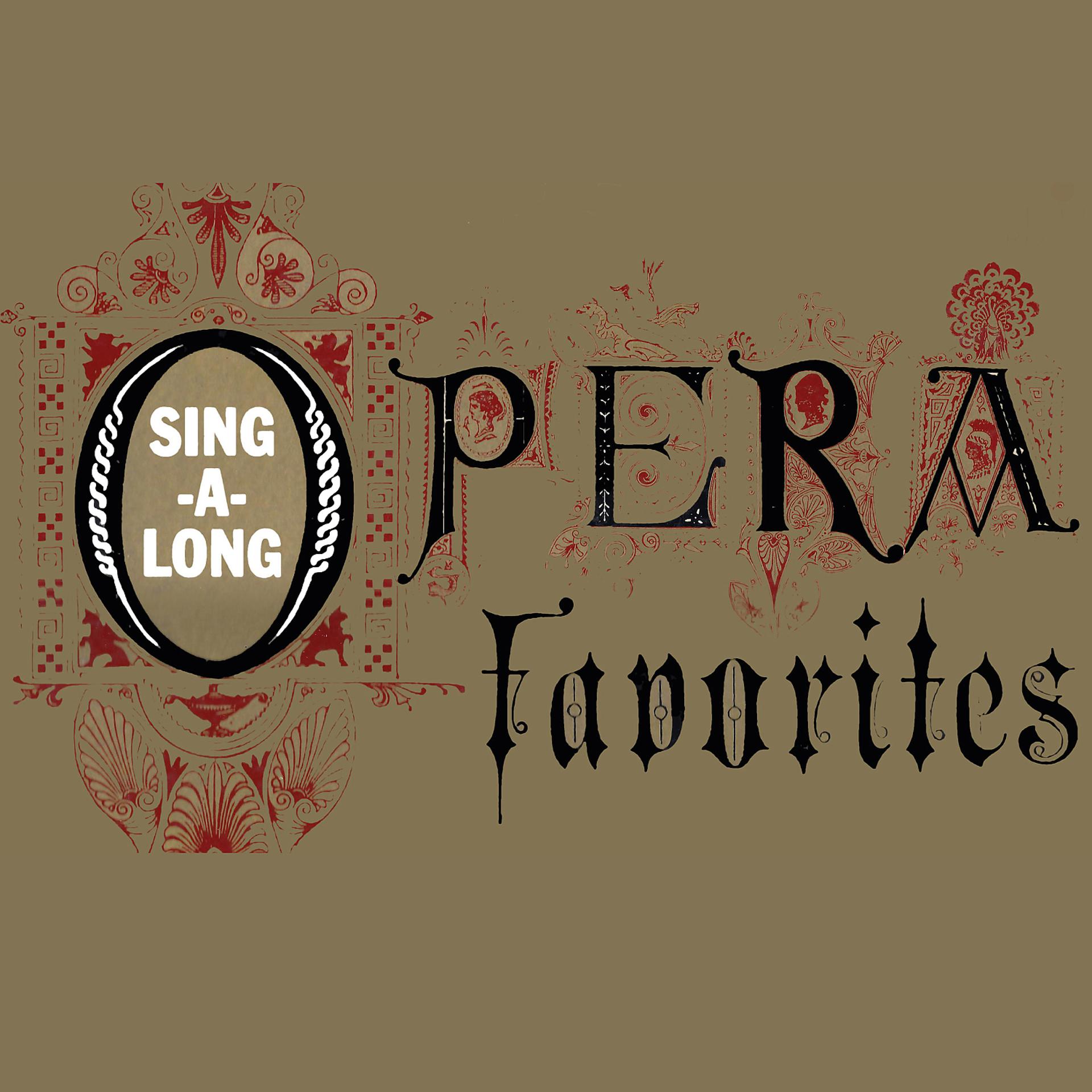 Постер альбома Opera Favorites Sing-A-Long