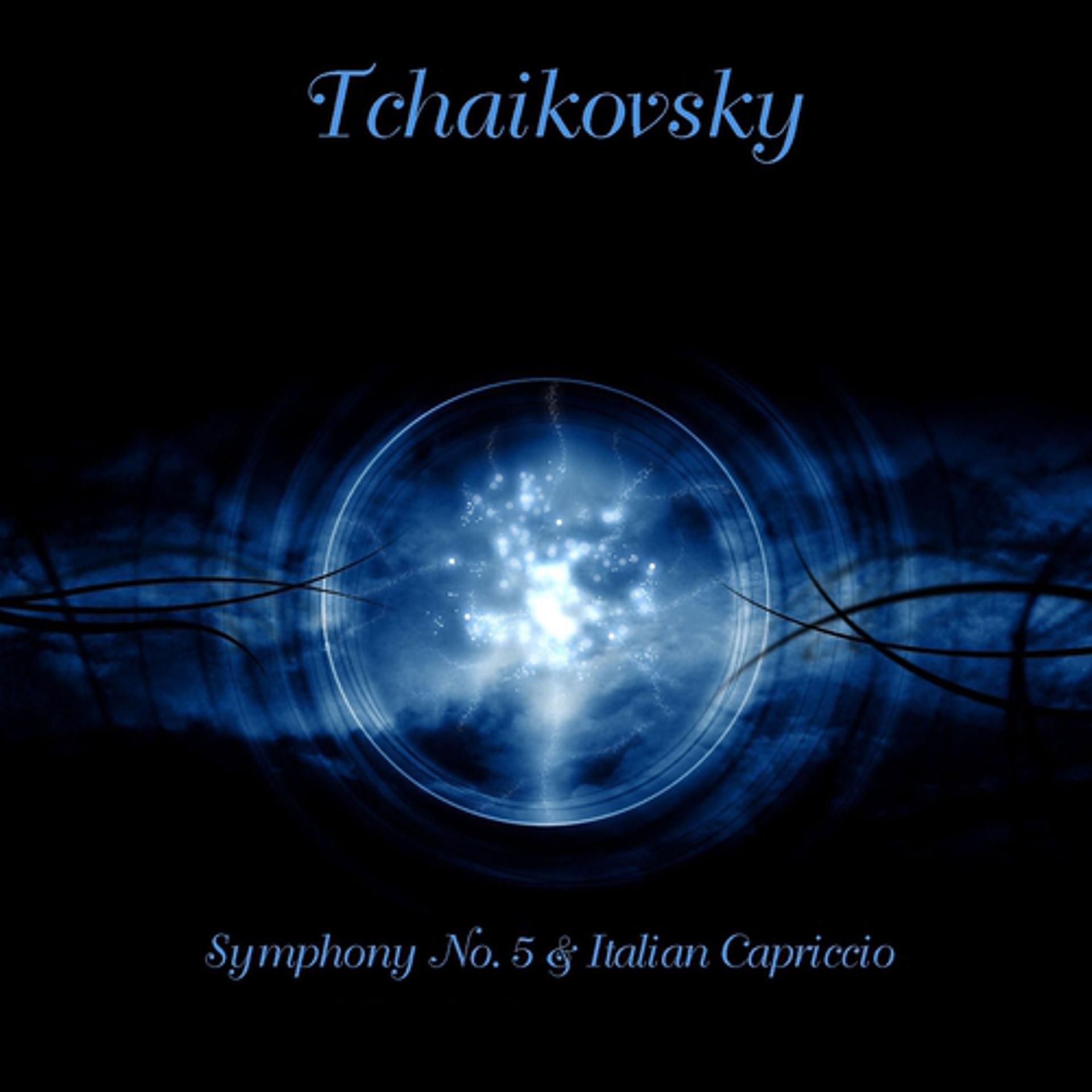 Постер альбома Tchaikovsky: Symphony No. 5 & Italian Capriccio