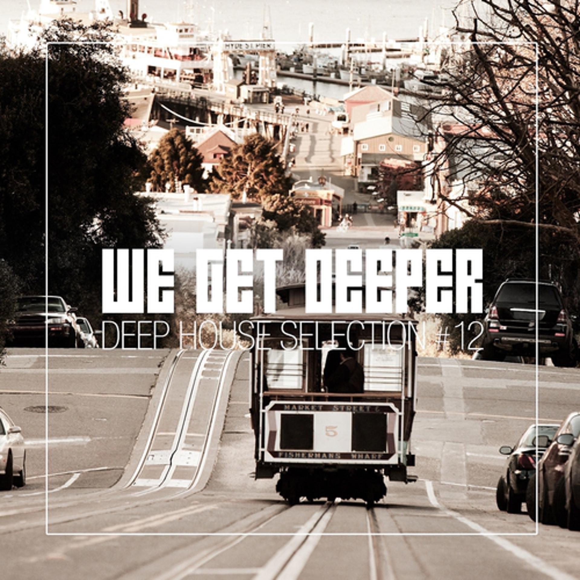 Постер альбома We Get Deeper, Vol. 12