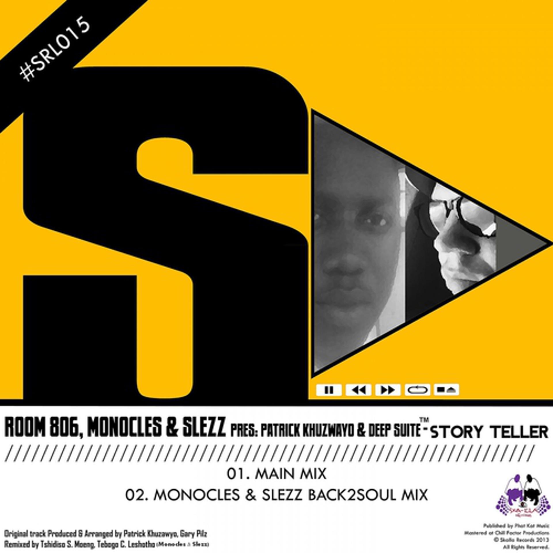 Постер альбома Room 806, Monocles & Slezz Pres: Patrick Khuzwayo & Deep Suite - Story Teller