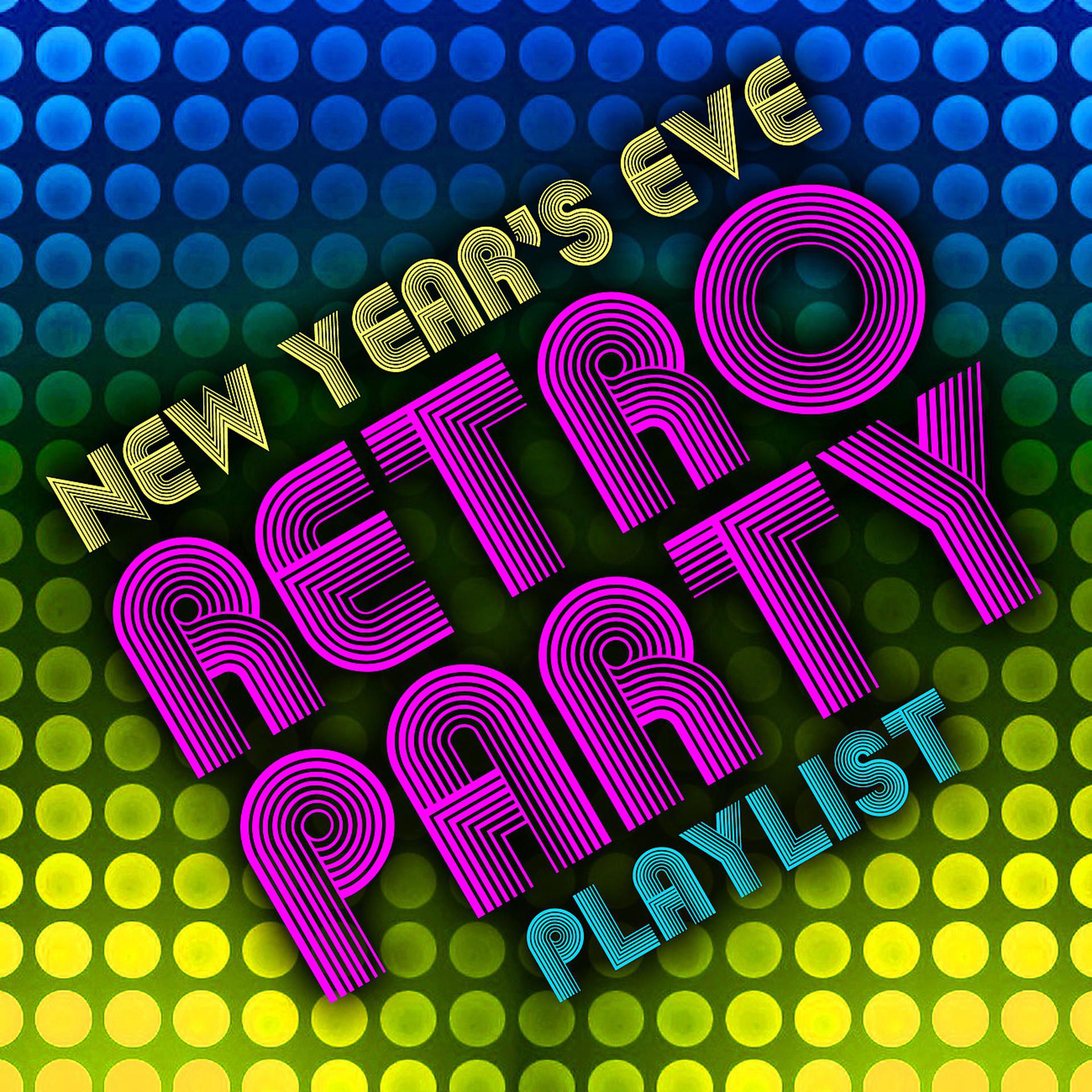 Постер альбома New Year's Eve Retro Party Playlist