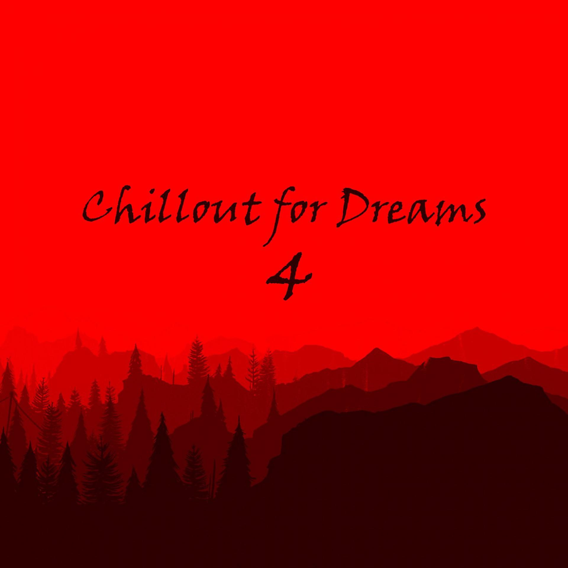 Постер альбома Chillout for Dreams, Vol. 4