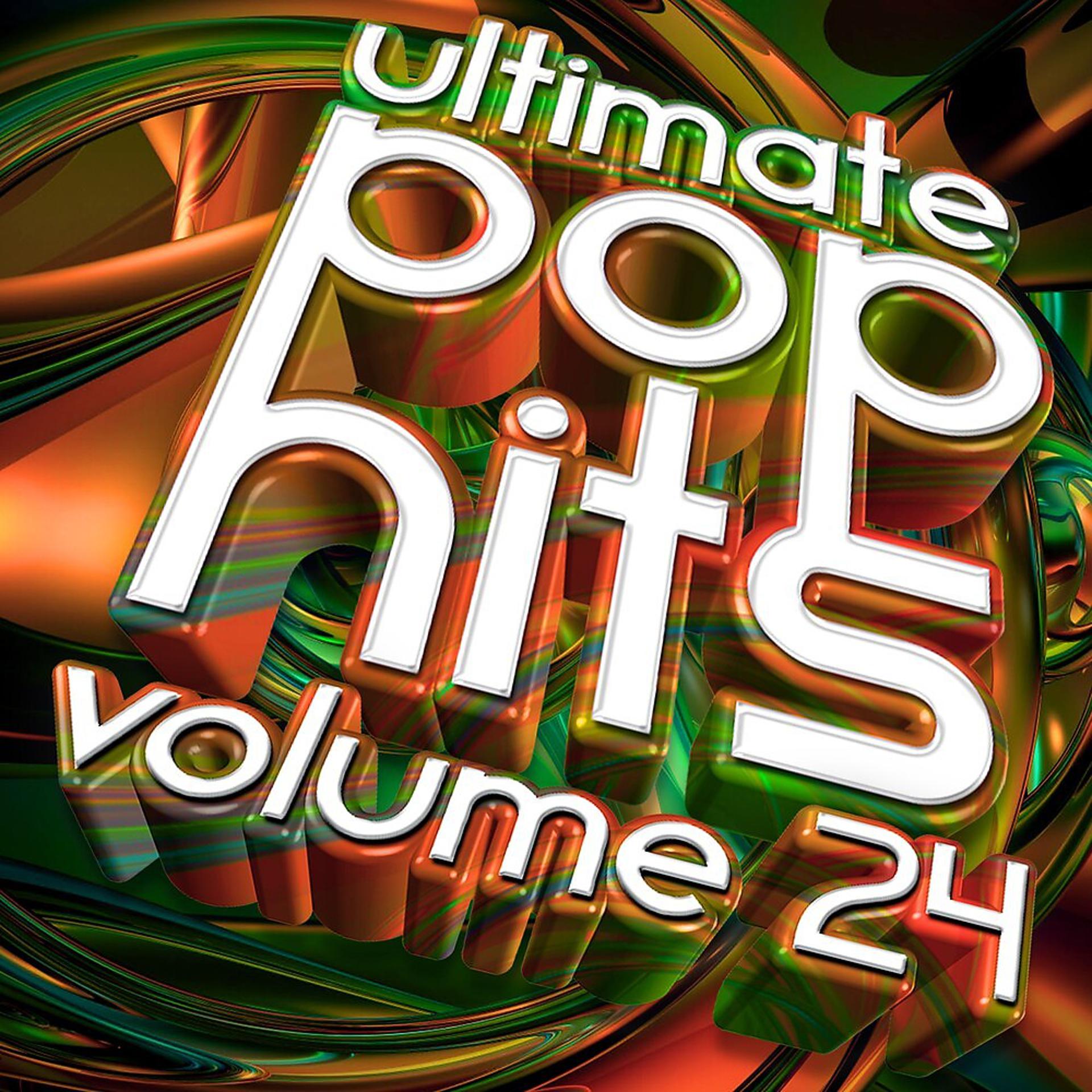 Постер альбома Ultimate Pop Hits, Vol. 24