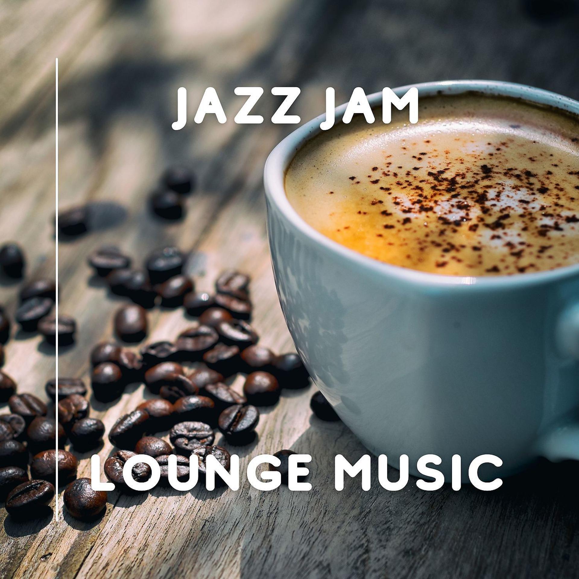 Постер альбома Jazz Jam Lounge Music