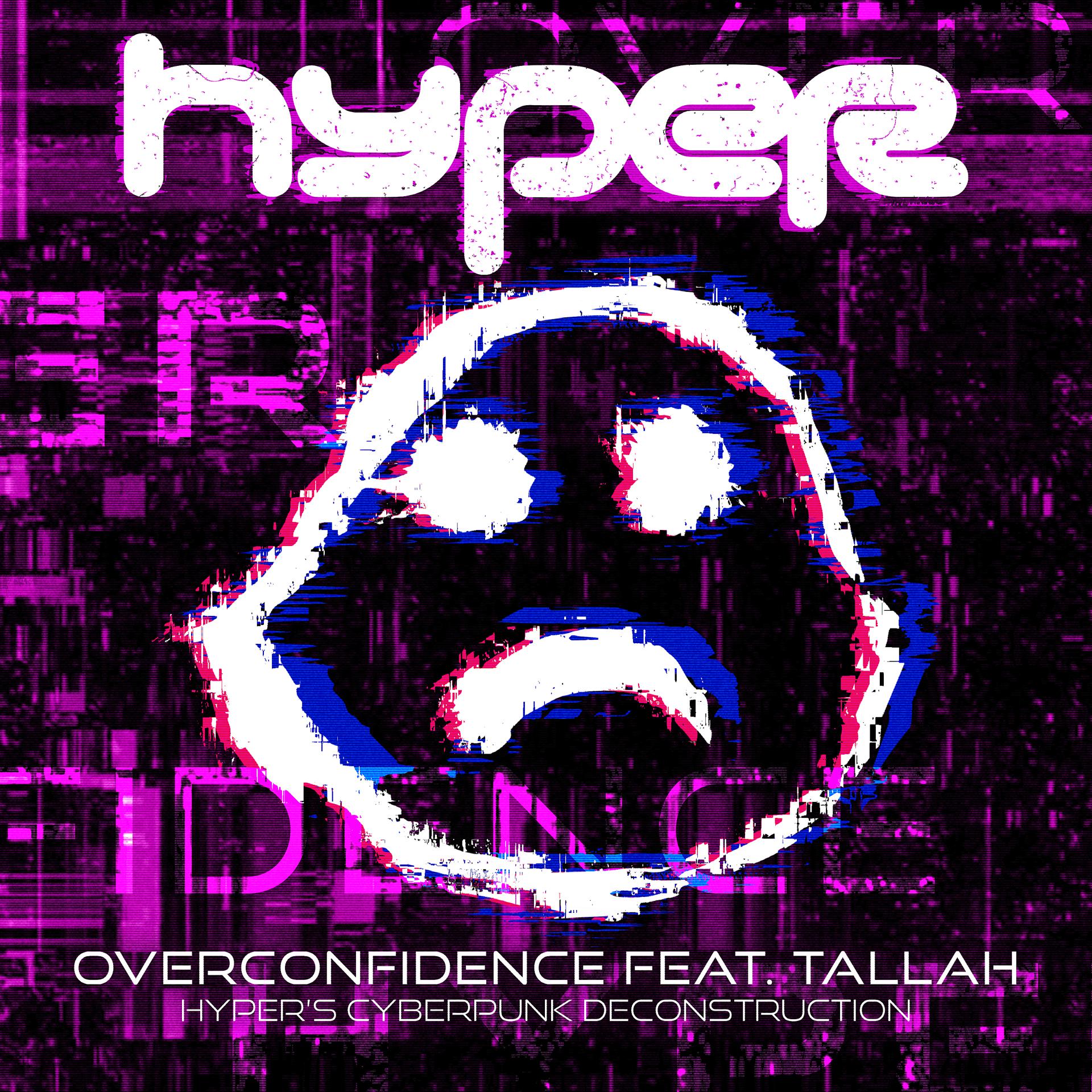 Постер альбома Overconfidence (Hyper's Cyberpunk Deconstruction)