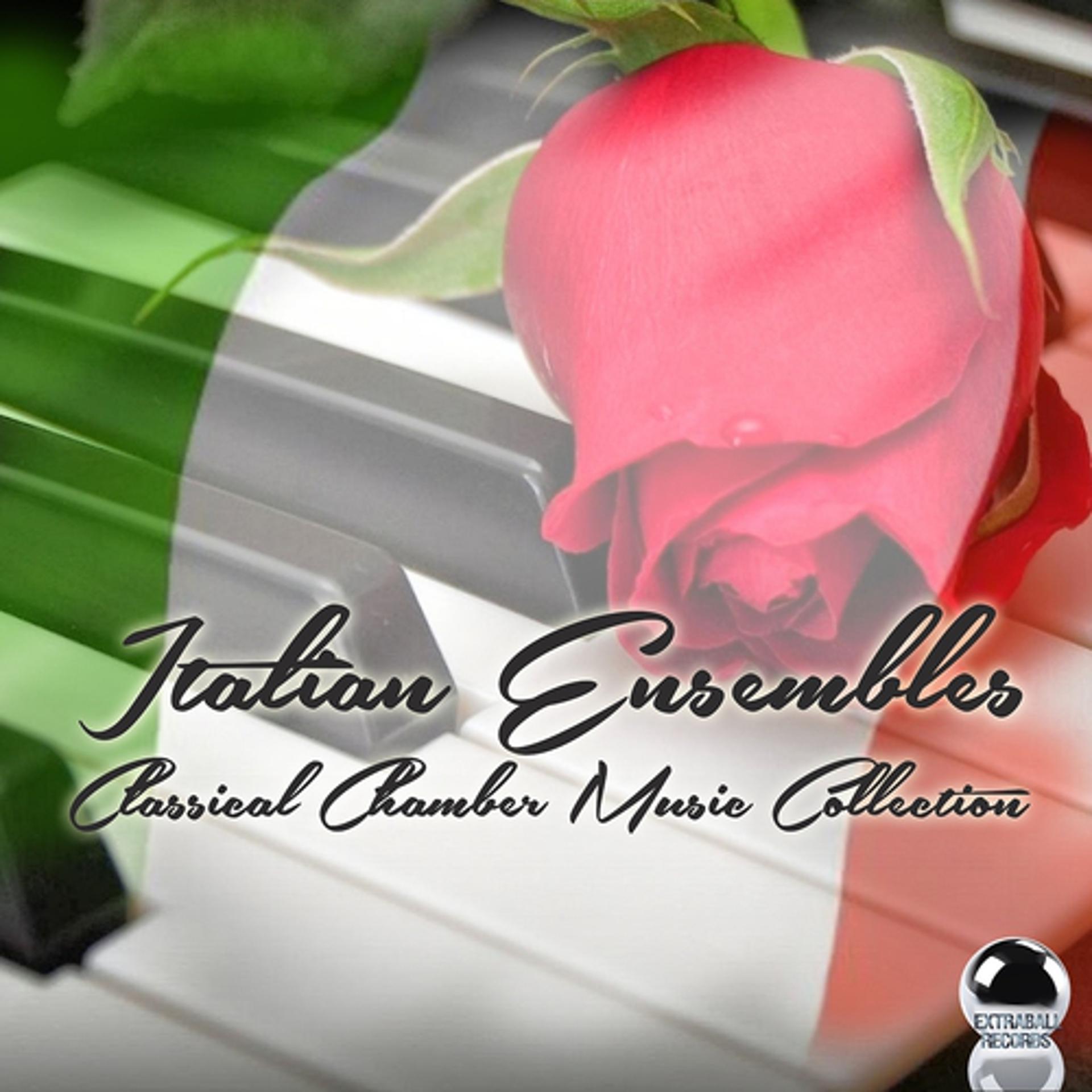 Постер альбома Italian Ensembles, Classical Chamber Music Collection