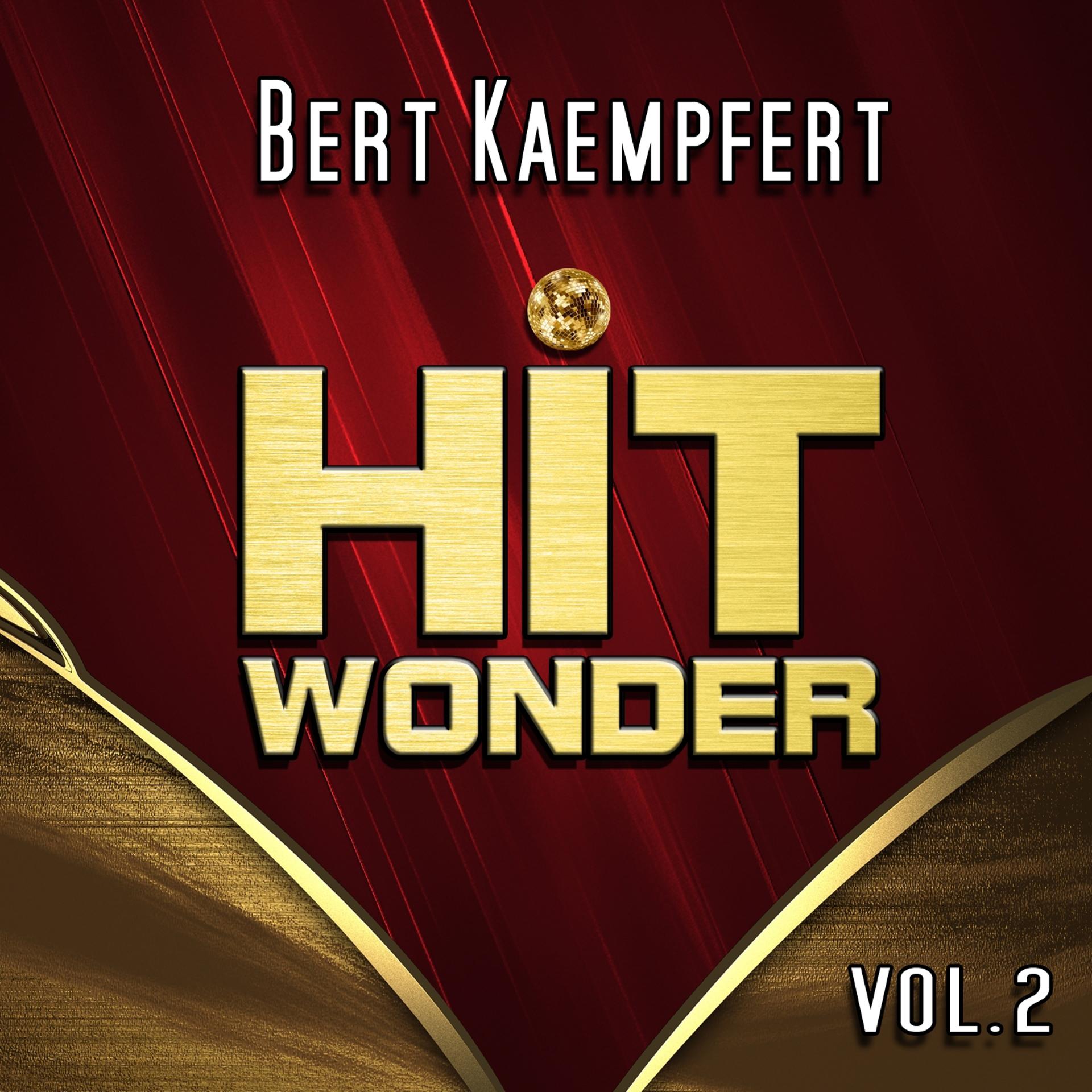 Постер альбома Hit Wonder: Bert Kaempfert, Vol. 2