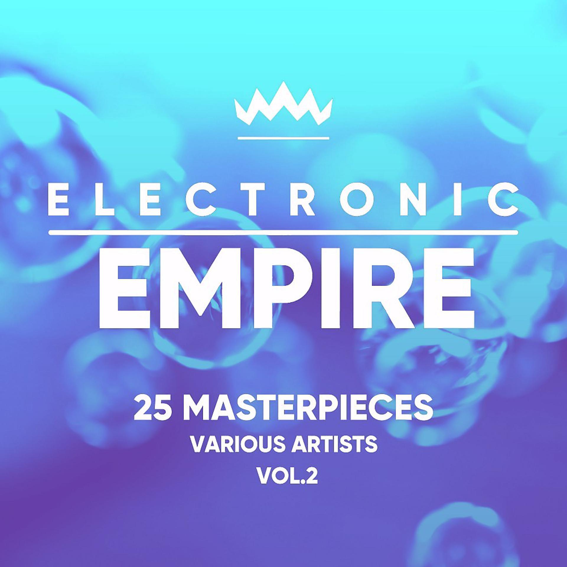 Постер альбома Electronic Empire (25 Masterpieces), Vol. 2