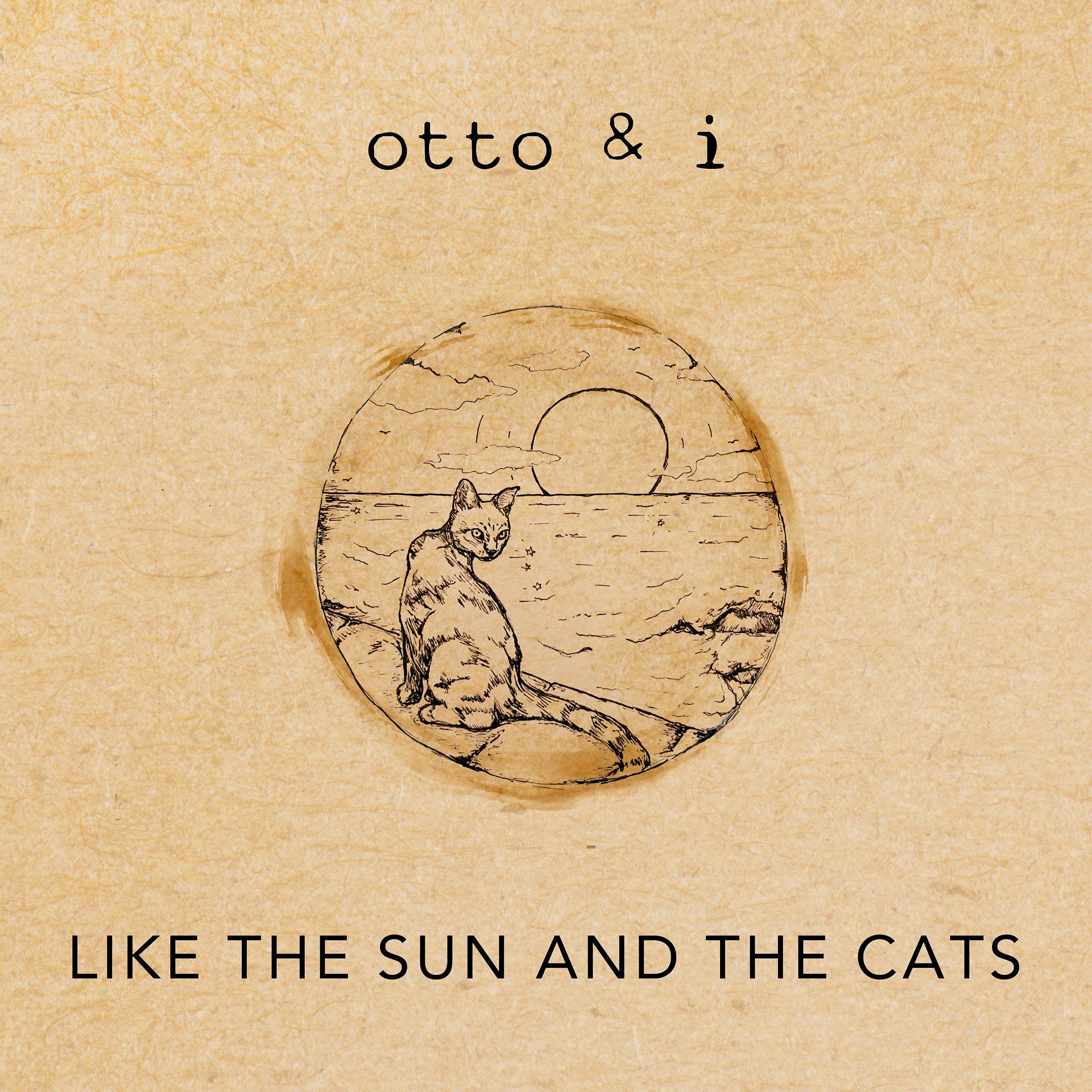 Постер альбома Like the Sun and the Cats