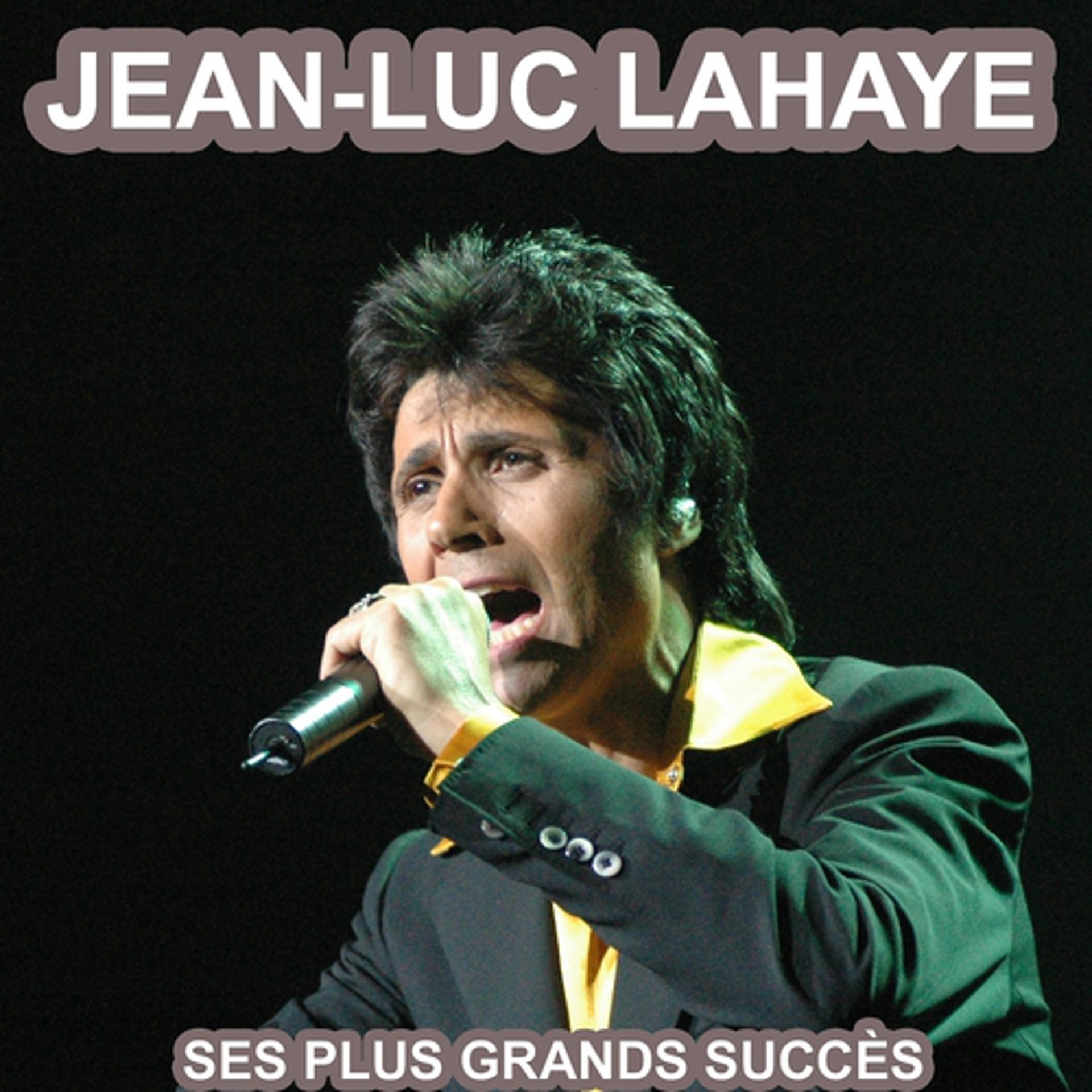 Постер альбома Les plus grandes chansons de jean-luc lahaye