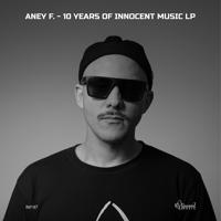 Постер альбома 10 Years Of Innocent Music LP (Mixed By Aney F.)