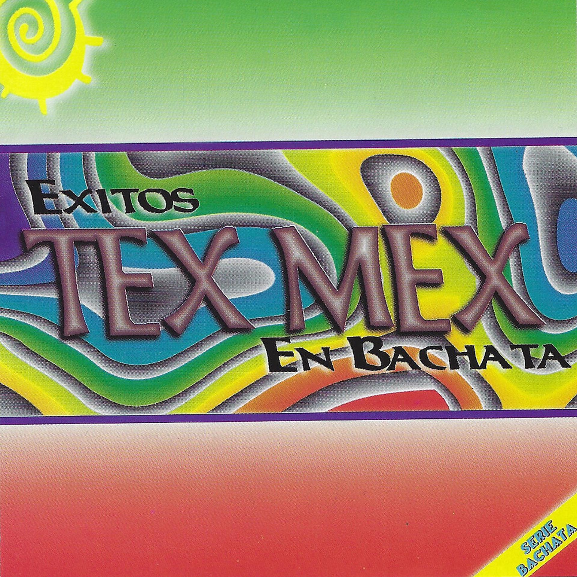 Постер альбома Exitos Tex Mex en Bachata