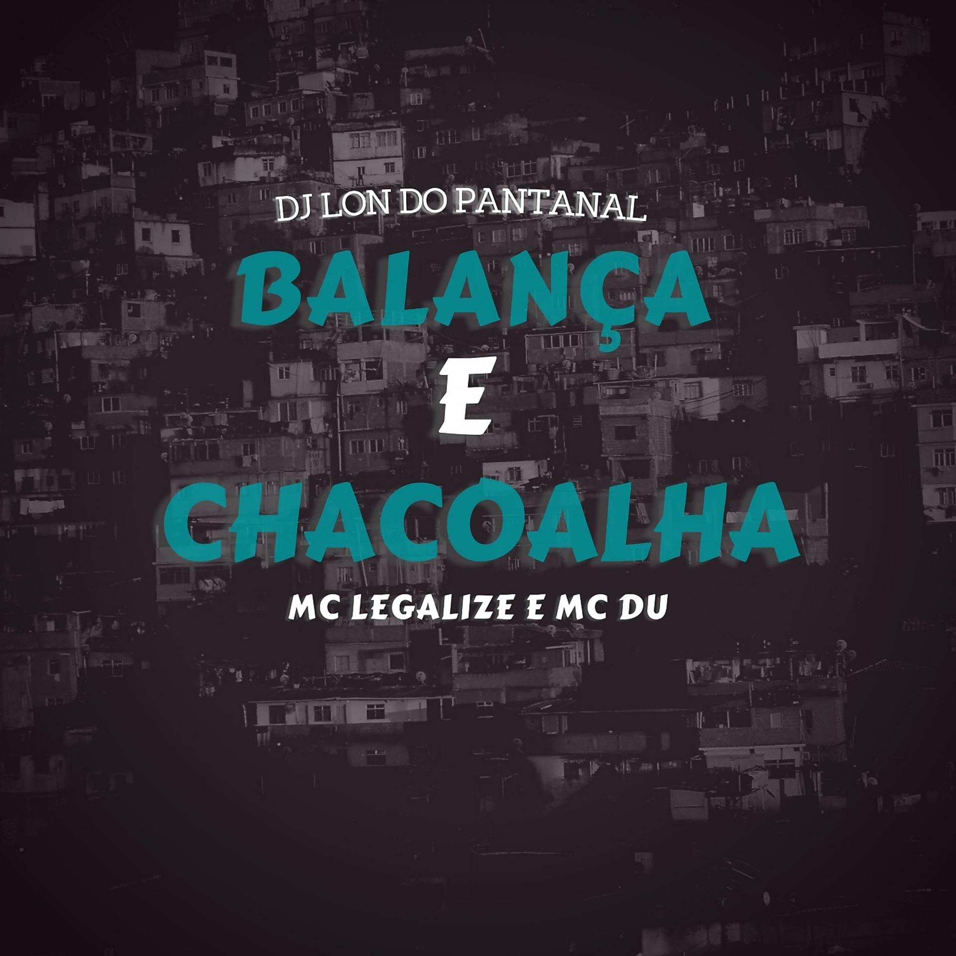 Постер альбома Balança e Chacoalha