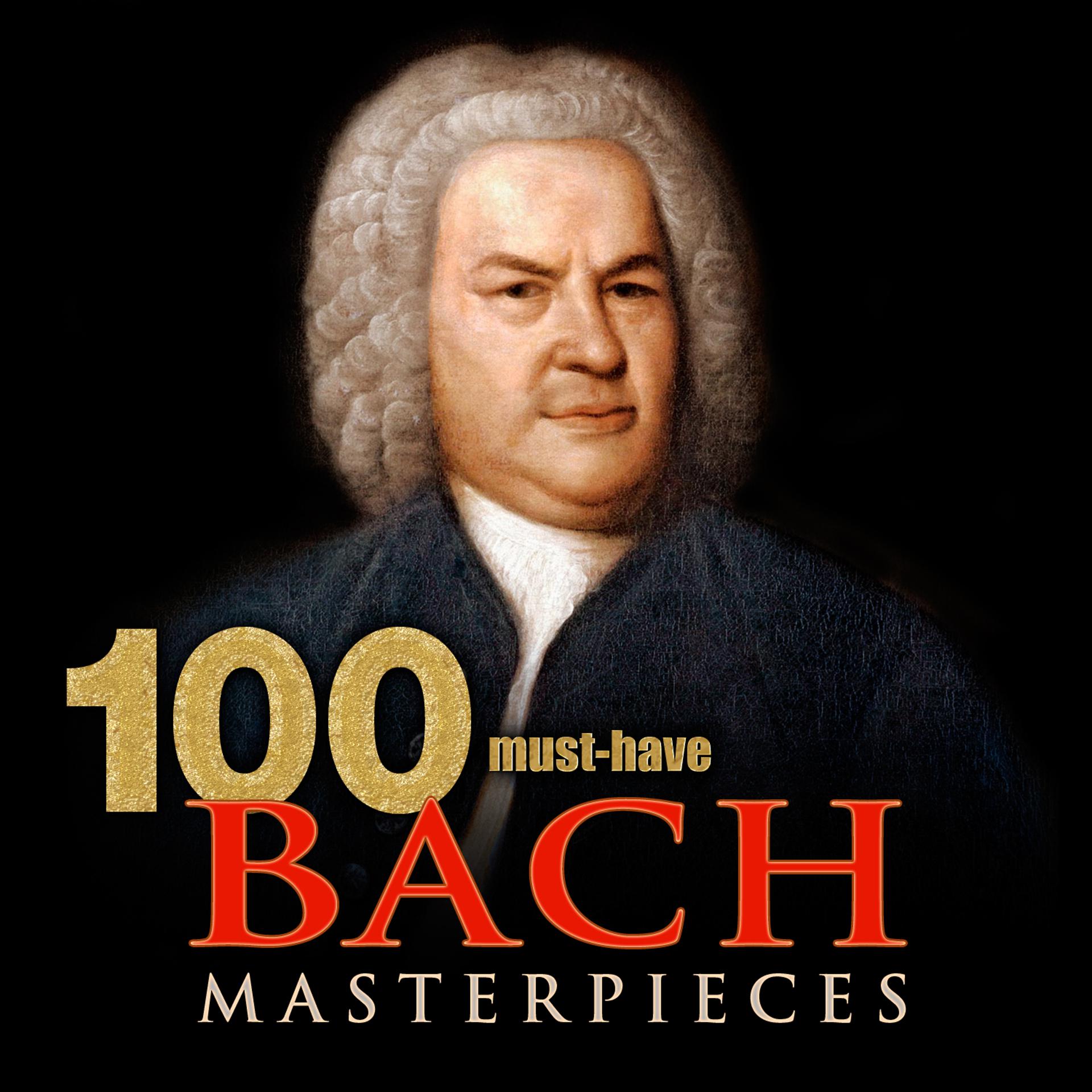 Постер альбома 100 Must-Have Bach Masterpieces