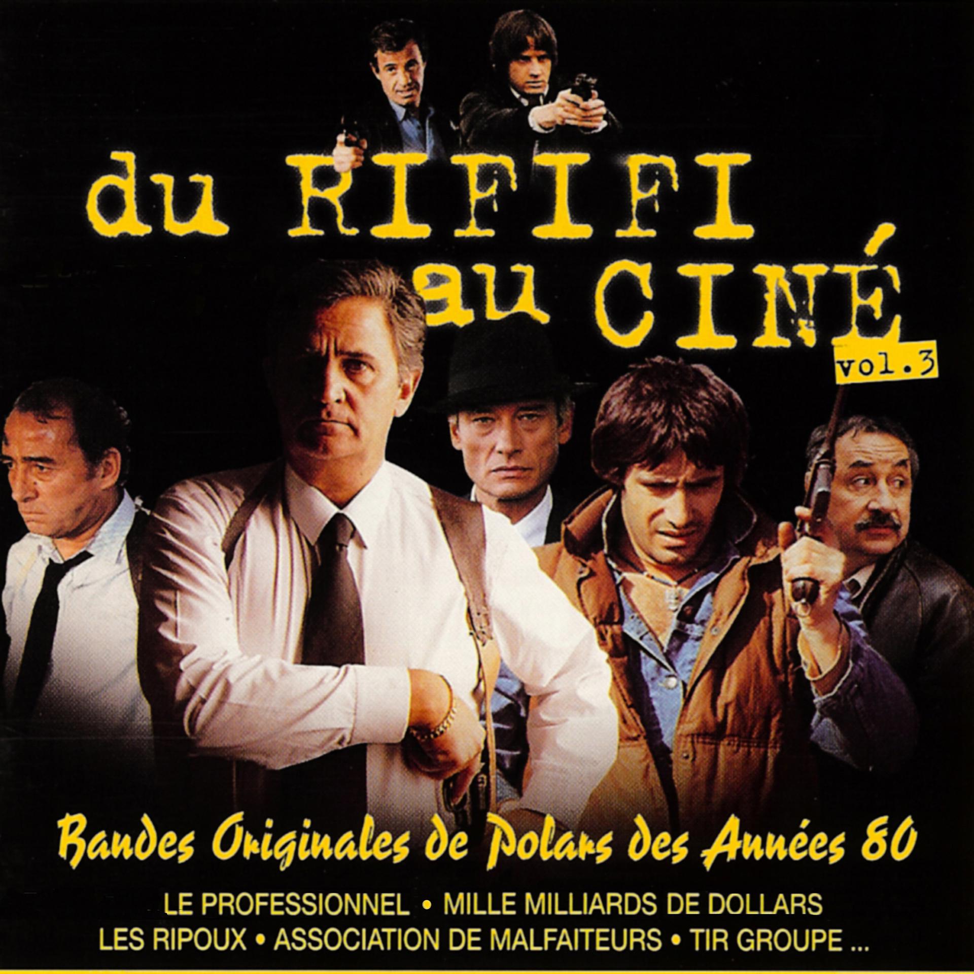 Постер альбома Du rififi au ciné, Vol. 3: Bandes originales de polars des années 80