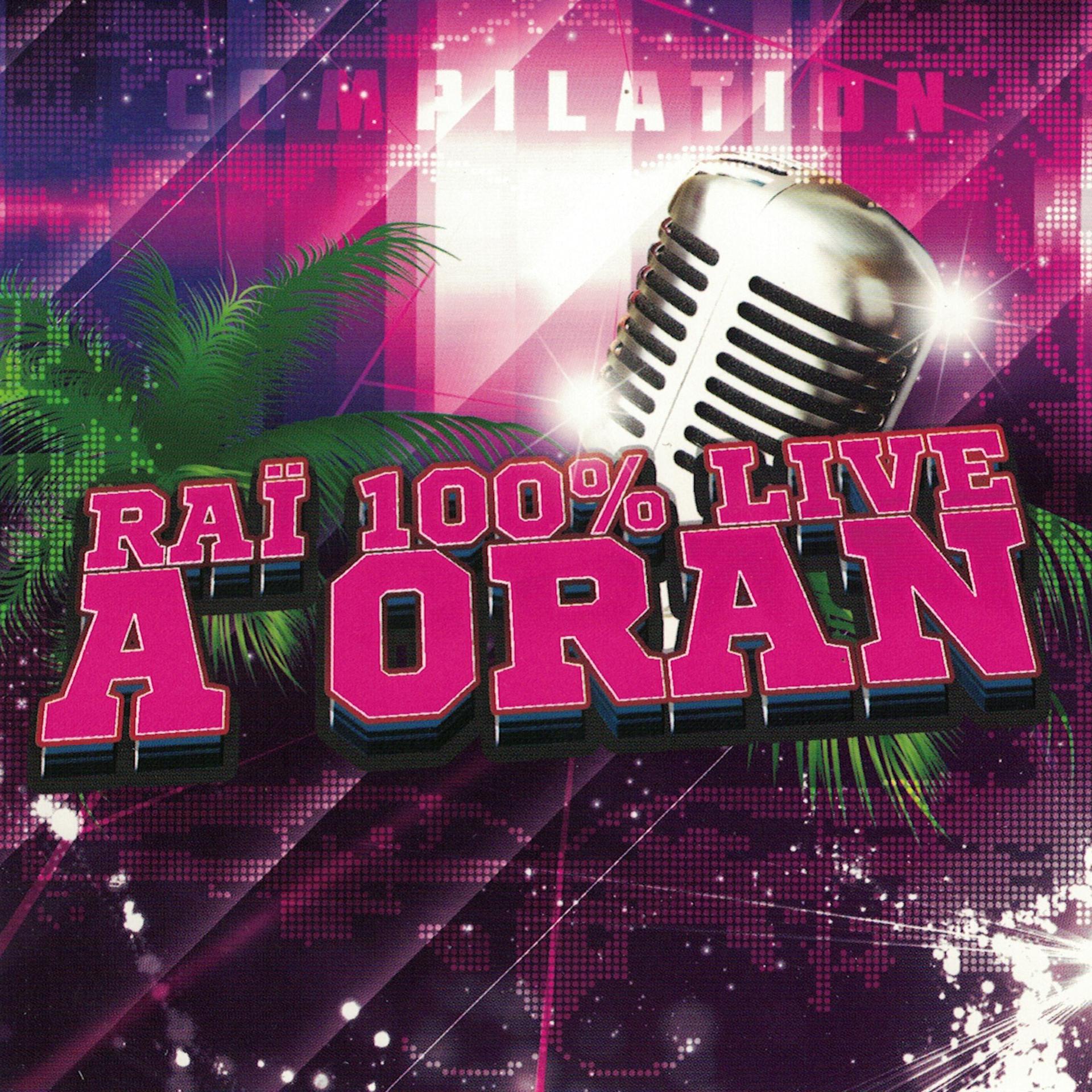 Постер альбома Raï 100% Live à Oran