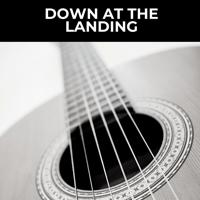 Постер альбома Down at the Landing