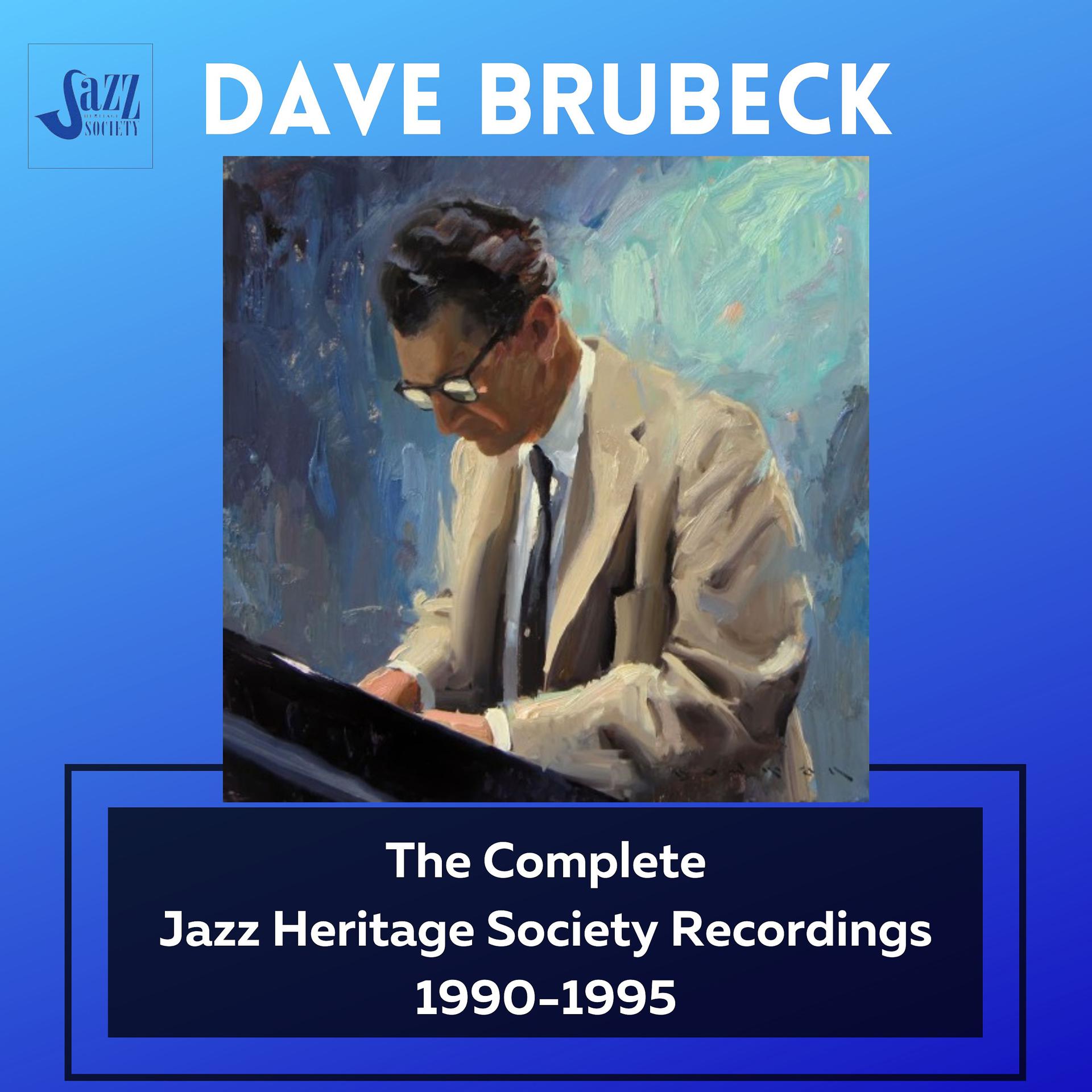 Постер альбома Dave Brubeck: The Complete Jazz Heritage Society Recordings 1990-1995