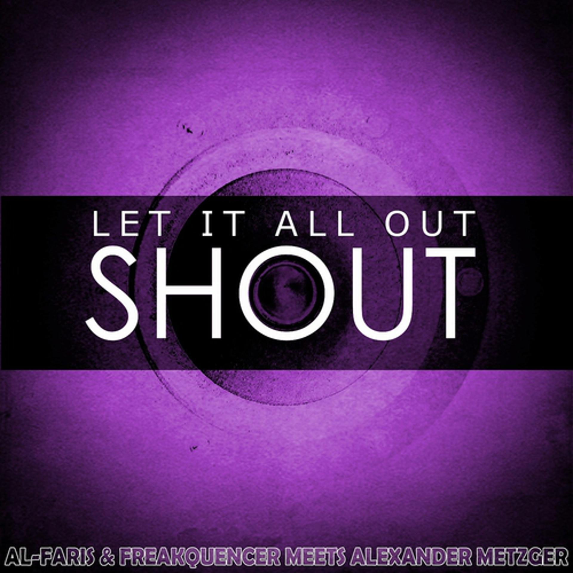 Постер альбома Let It All out (Shout)