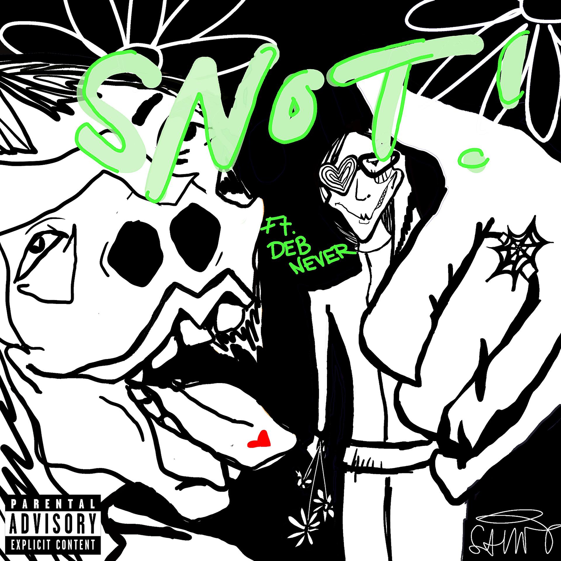 Постер альбома Snot (feat. Deb Never)