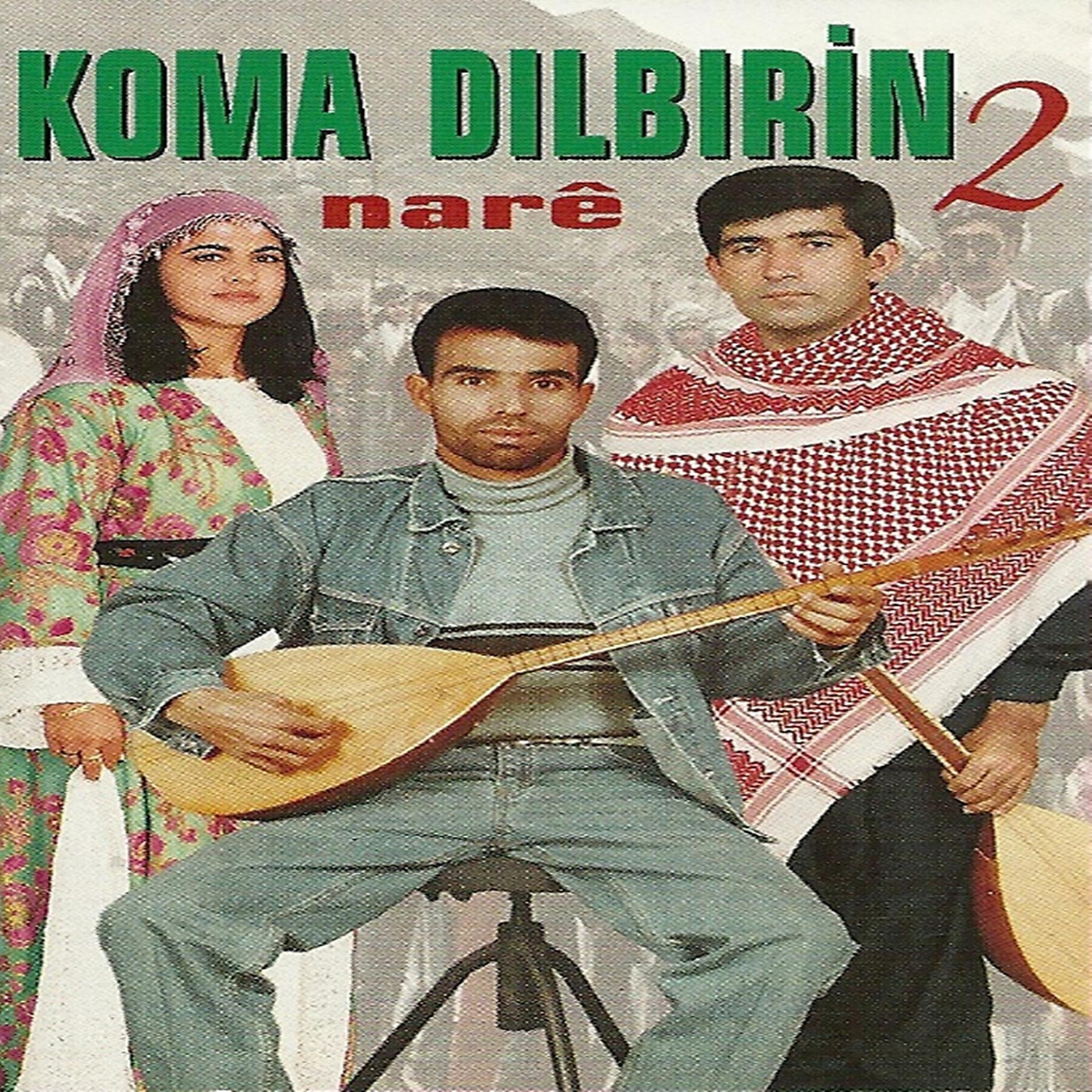 Постер альбома Koma Dilbirîn 2 Narê