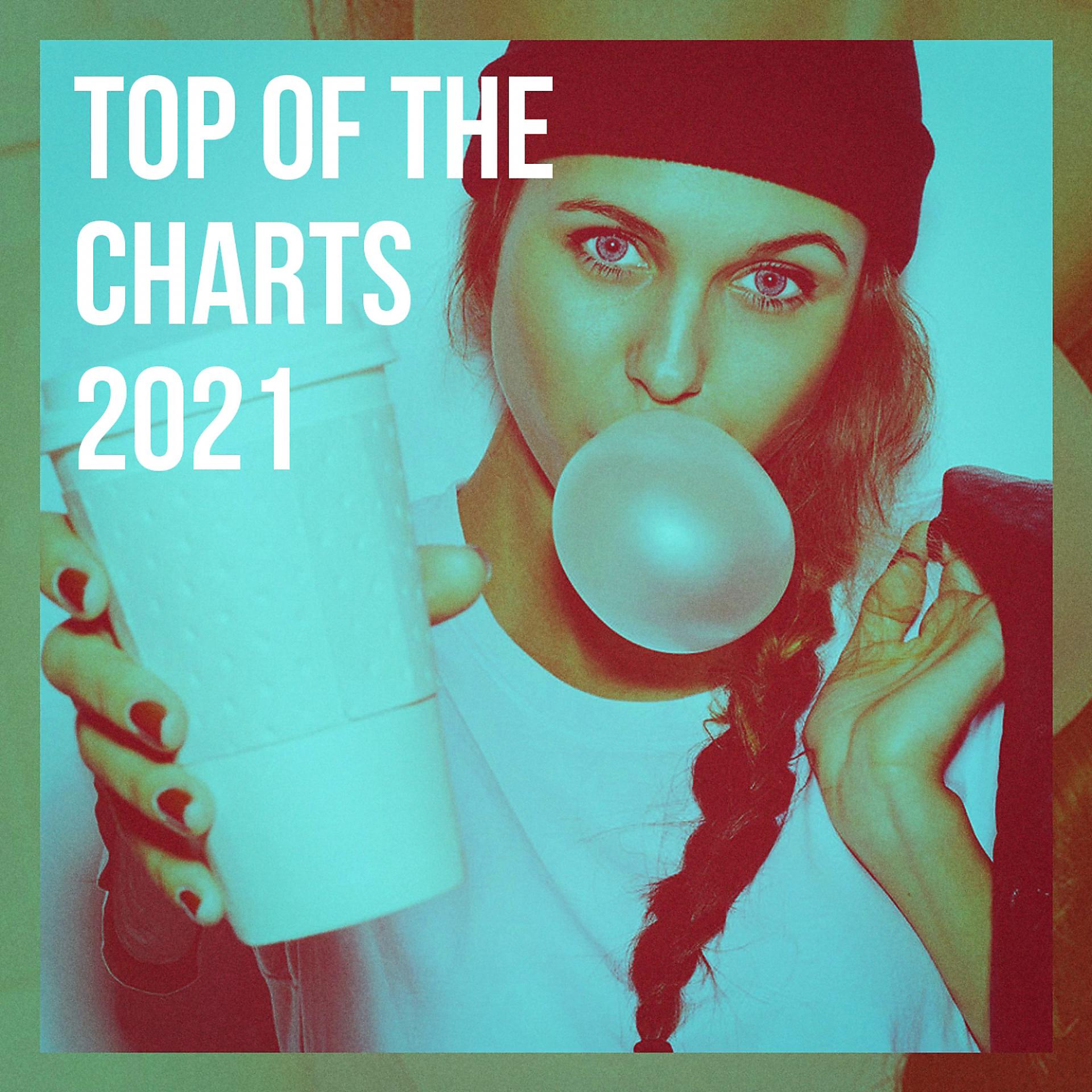 Постер альбома Top of the Charts 2021