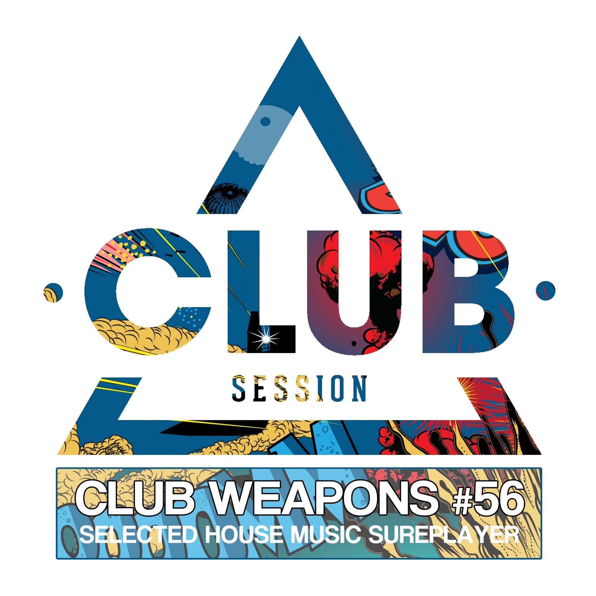 Постер альбома Club Session Pres. Club Weapons No. 56