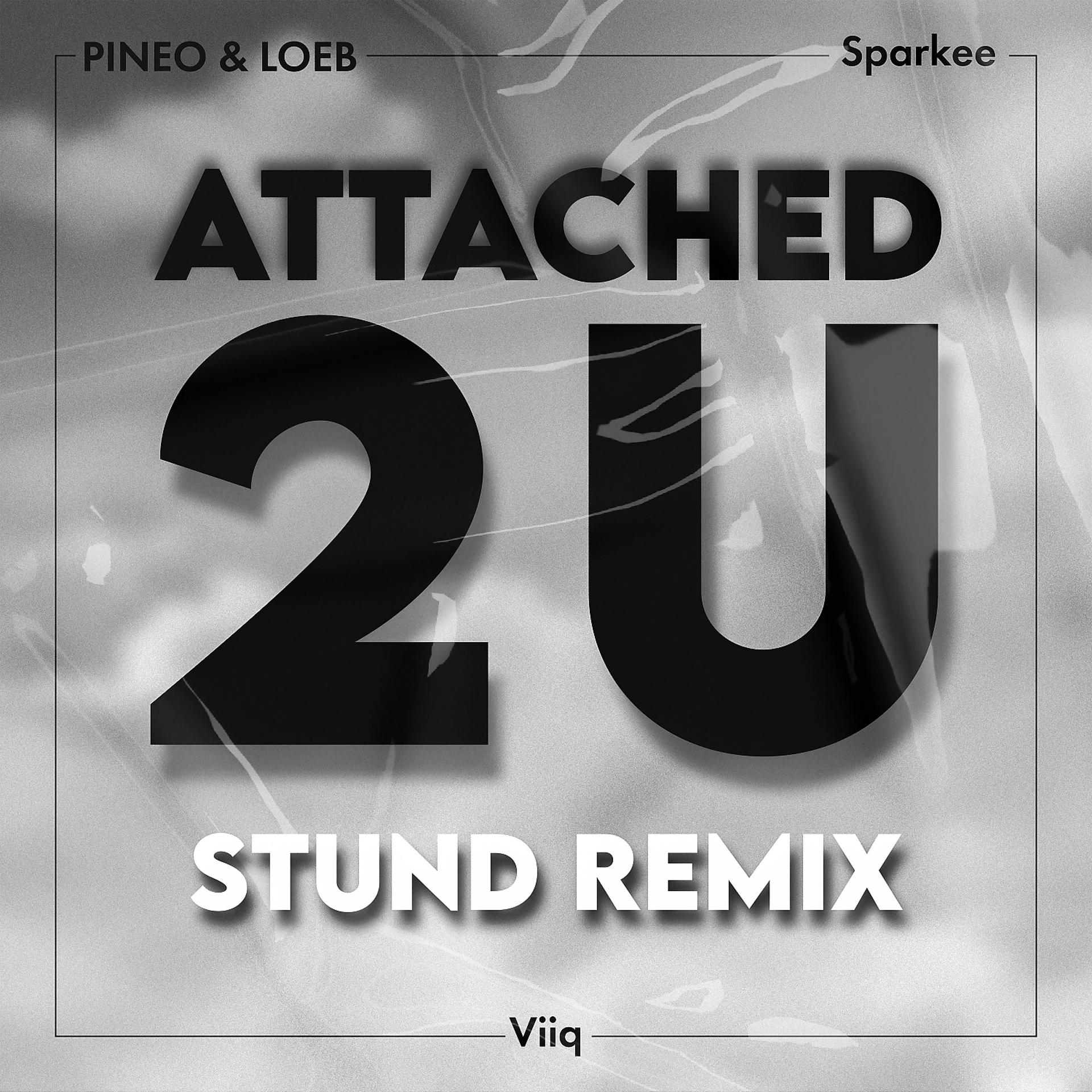 Постер альбома Attached 2 U (feat. Viiq) [Stund Remix]