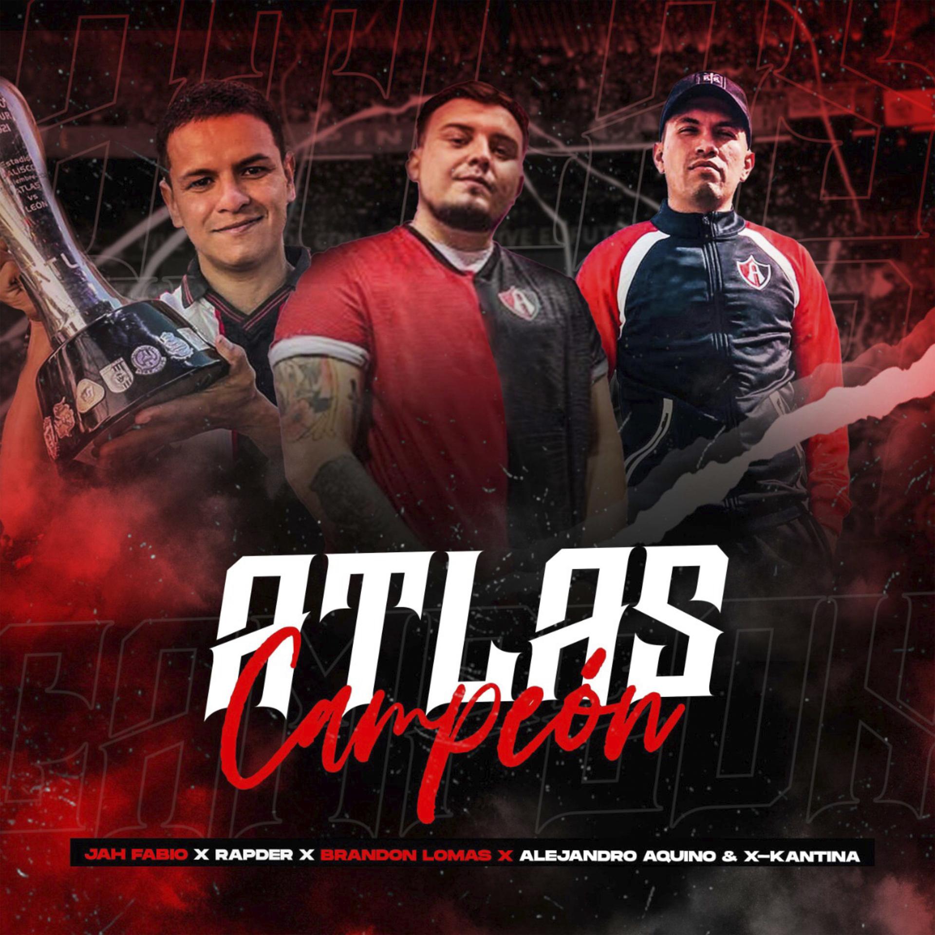 Постер альбома Atlas Campeón (feat. Alejandro Aquino & X-Kantina)