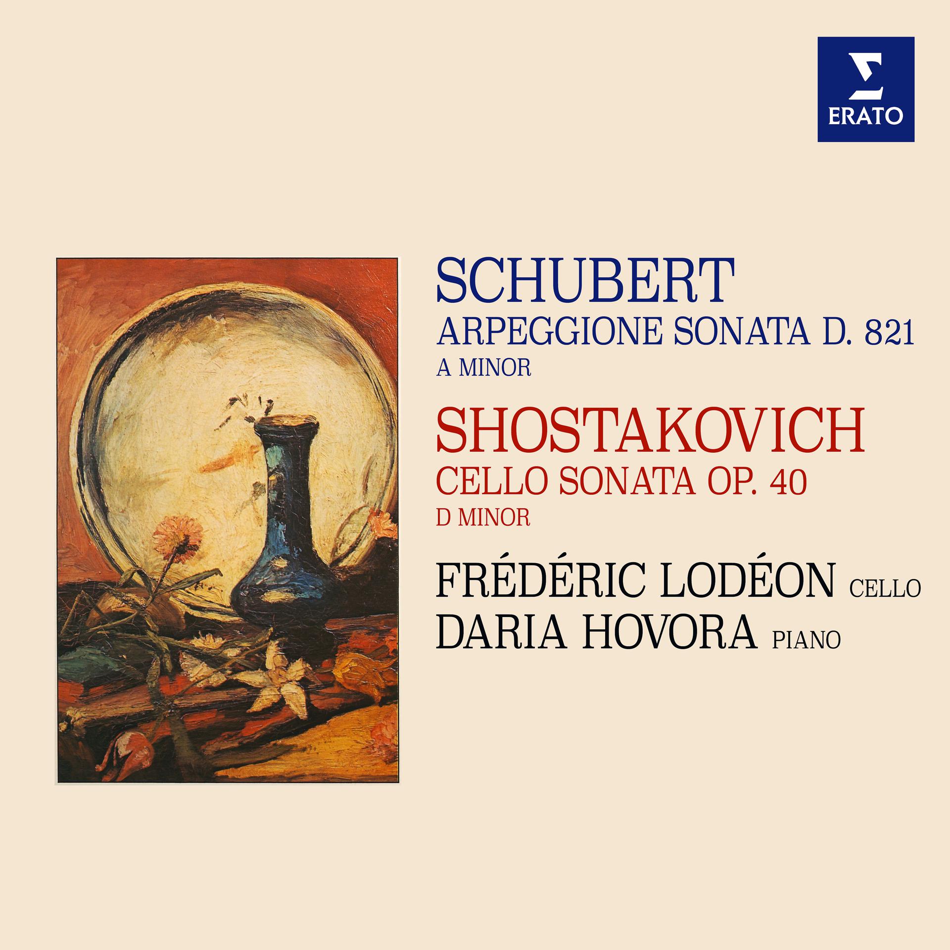 Постер альбома Schubert: Arpeggione Sonata, D. 821 - Shostakovich: Cello Sonata, Op. 40