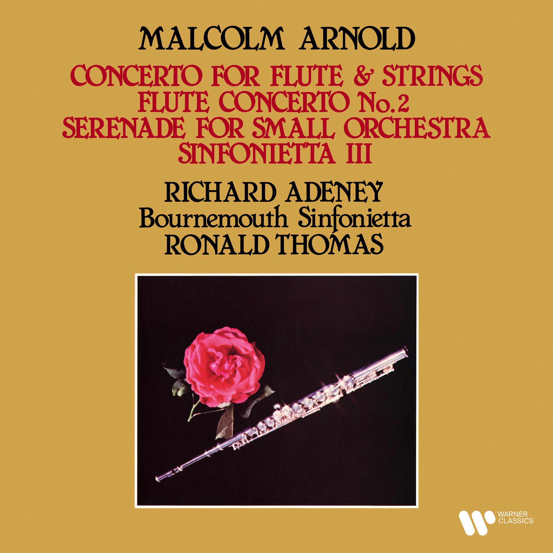 Постер альбома Arnold: Flute Concertos, Serenade & Sinfonietta No. 3