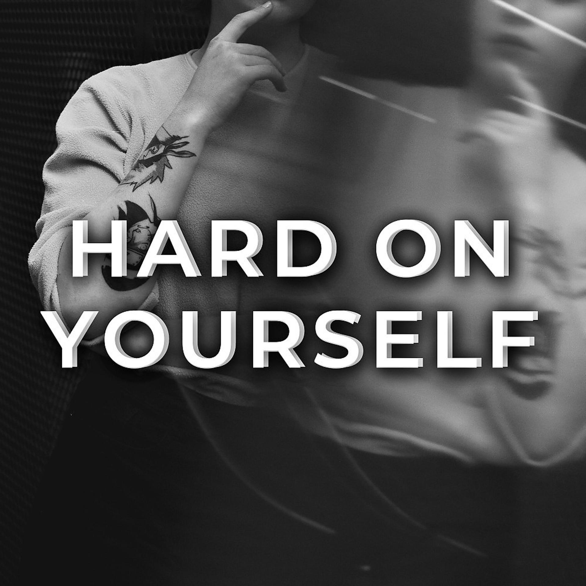 Постер альбома Hard on Yourself