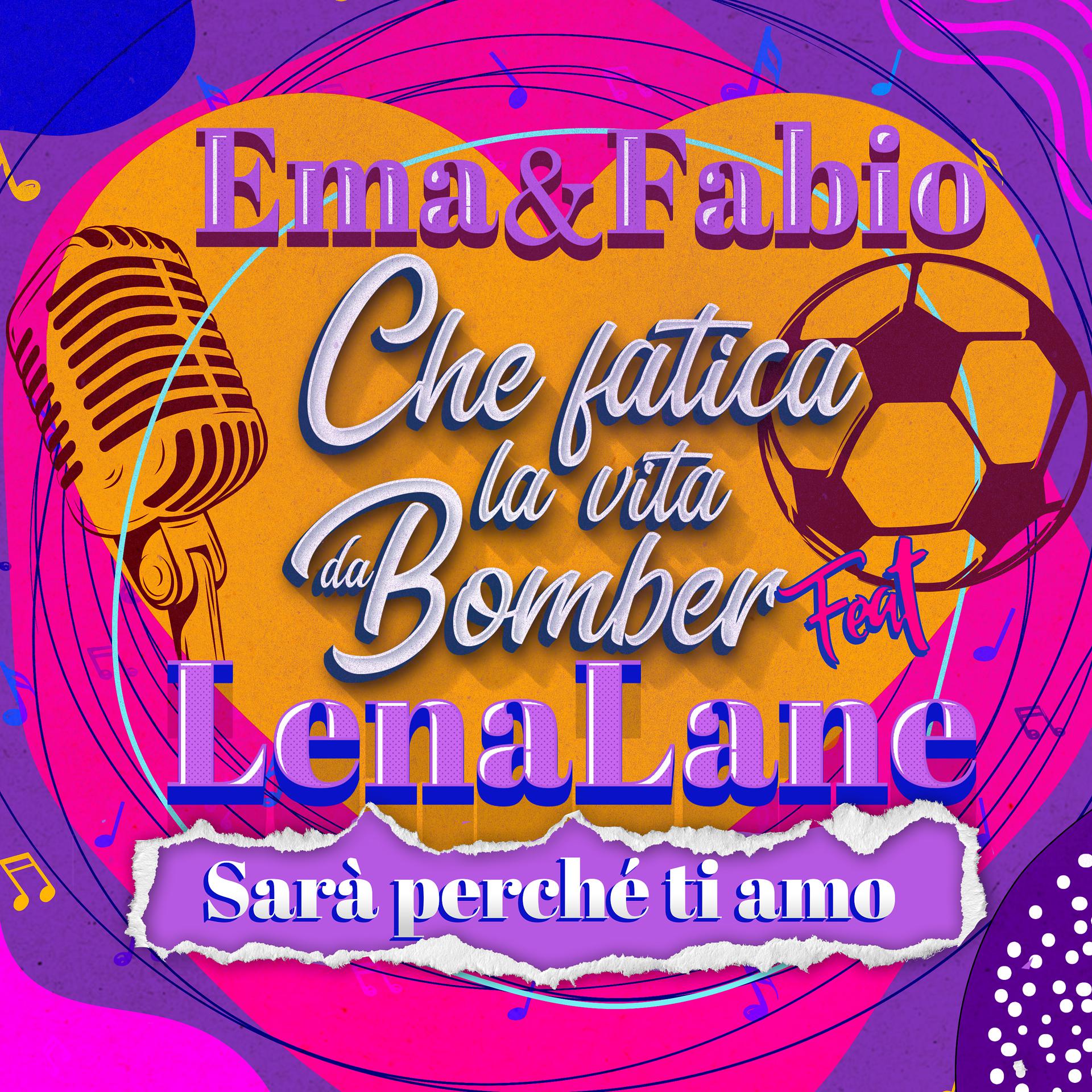 Постер альбома Ema & Fabio di Che Fatica La Vita Da Bomber feat LENA LANE