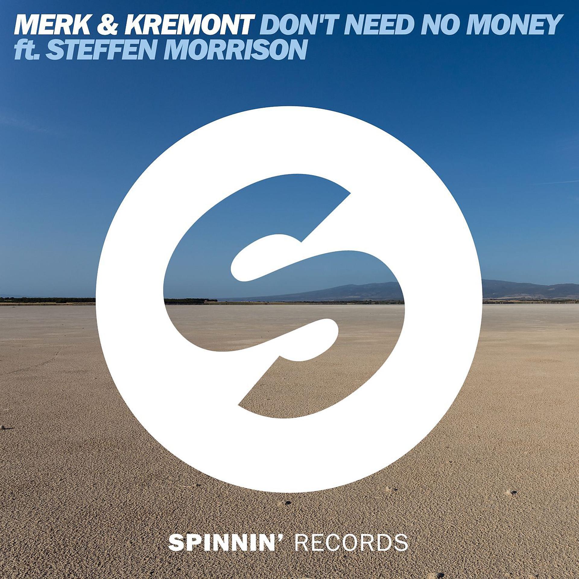 Постер альбома Don't Need No Money (feat. Steffen Morrison)