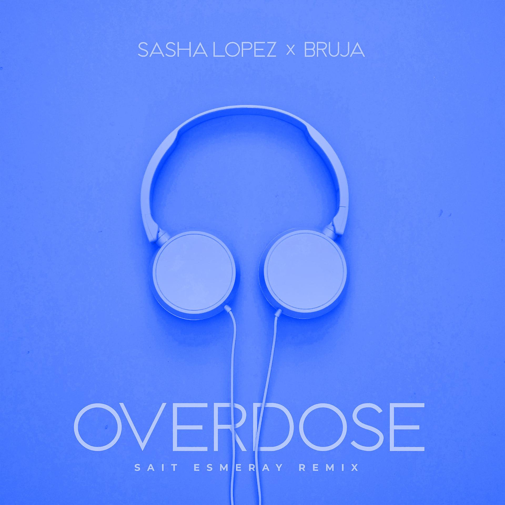 Постер альбома Overdose (Sait Esmeray Remix)