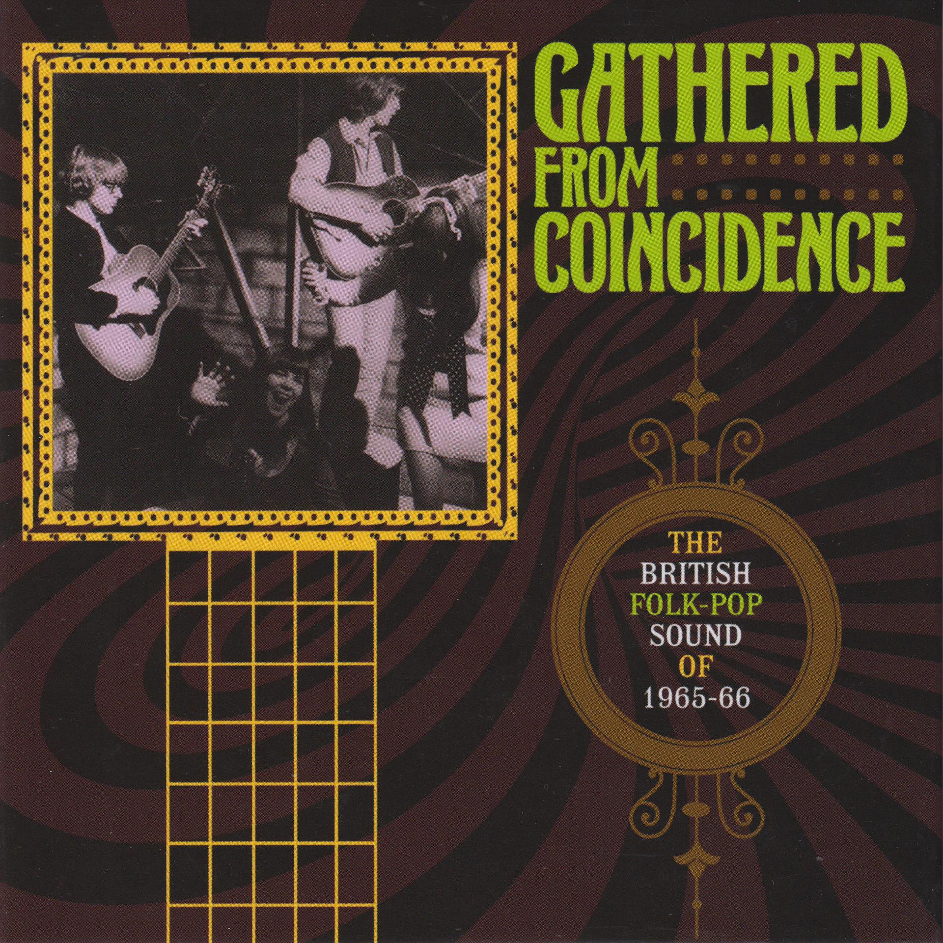 Постер альбома Gathered From Coincidence: The British Folk-Pop Sound Of 1965-66