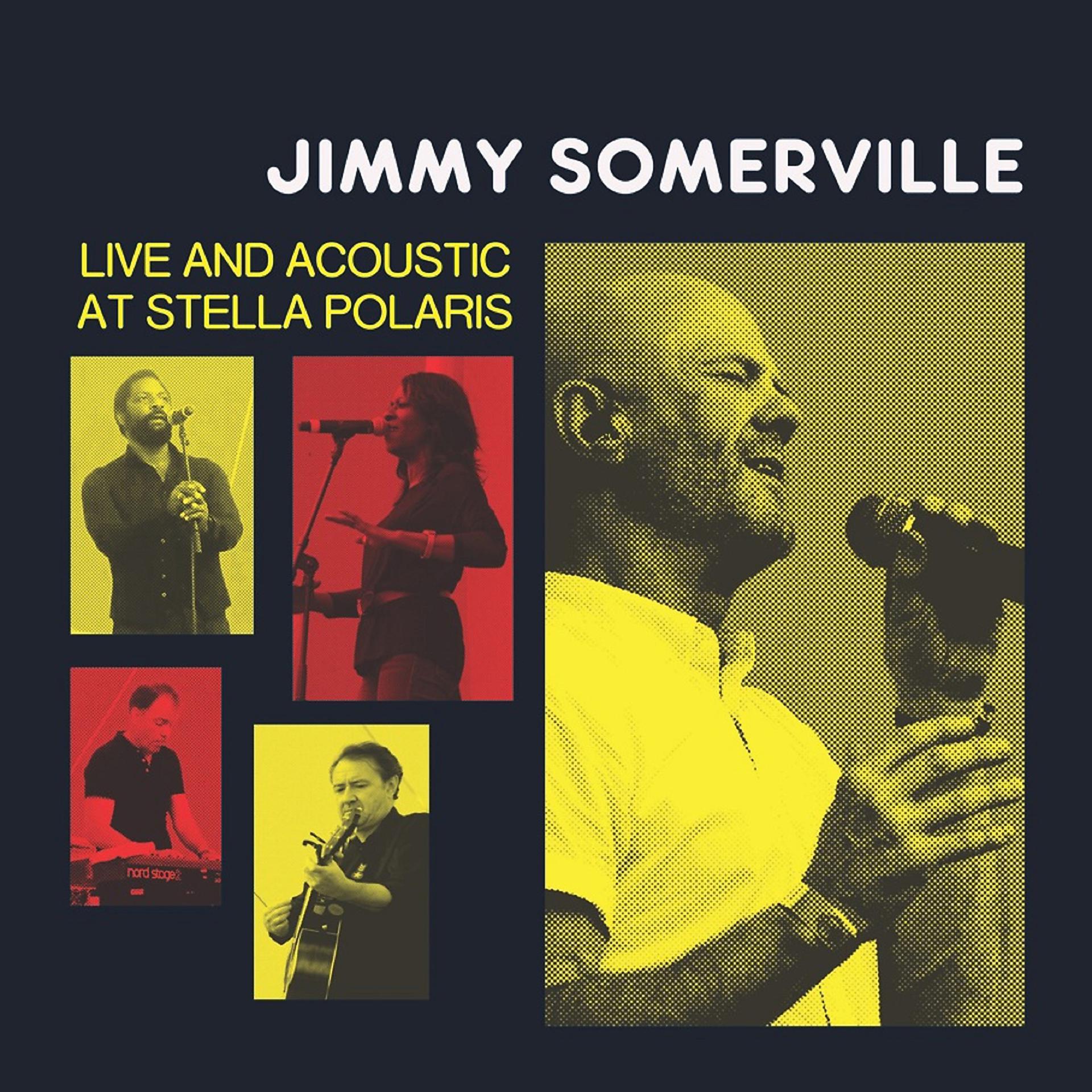 Постер альбома Jimmy Somerville: Live and Acoustic at Stella Polaris