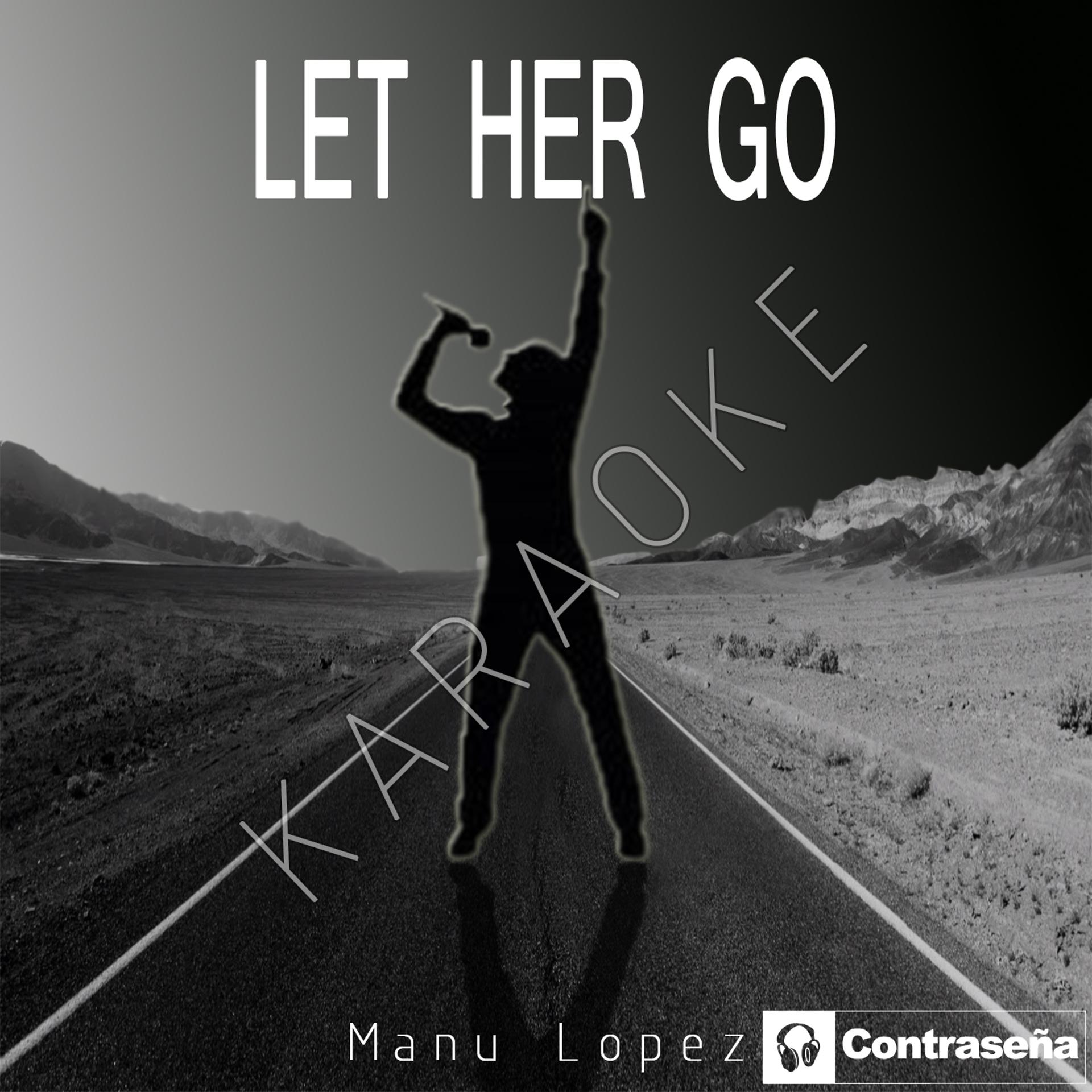 Постер альбома Let Her Go (Karaoke)
