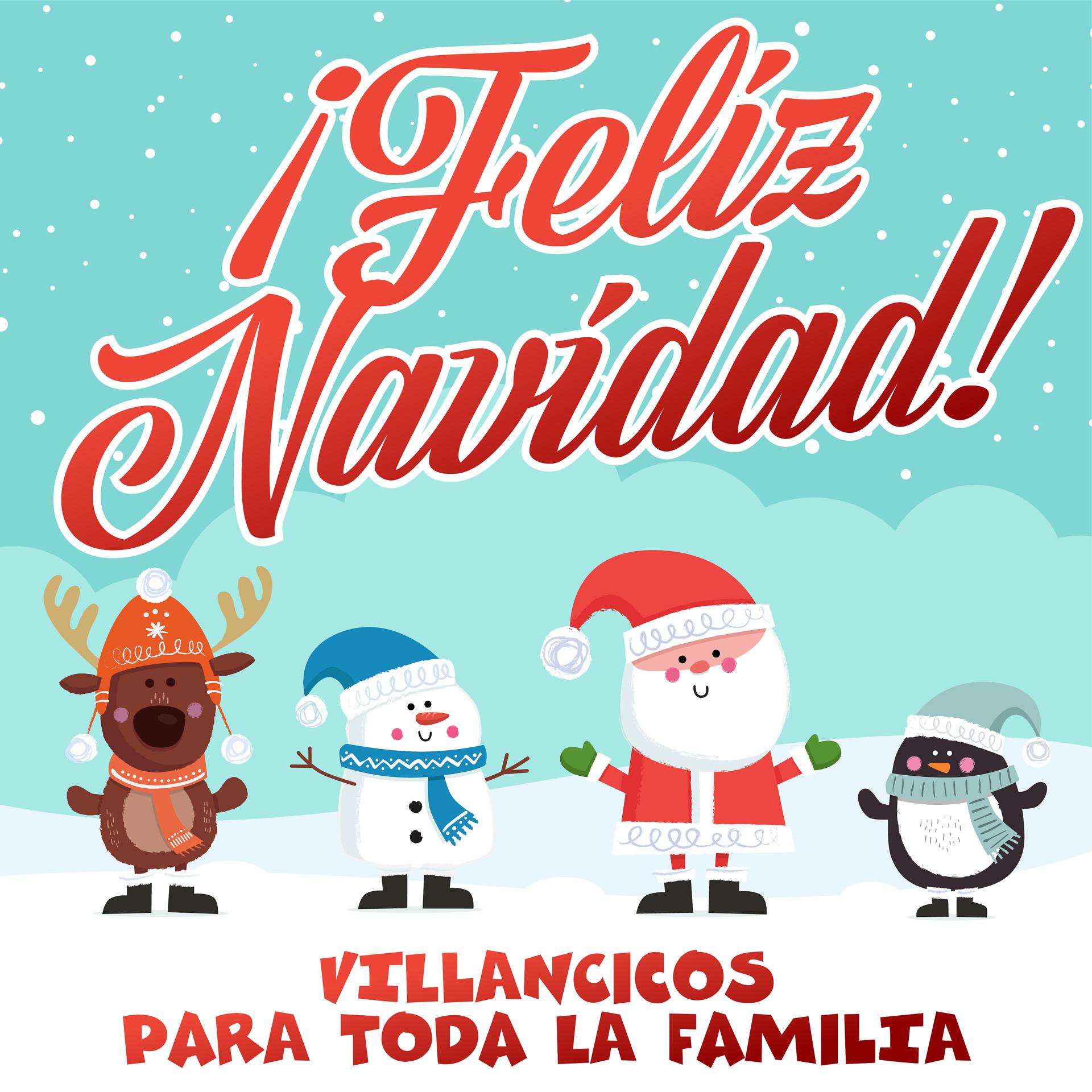 Постер альбома ¡Feliz Navidad! (Villancicos para Toda la Familia)