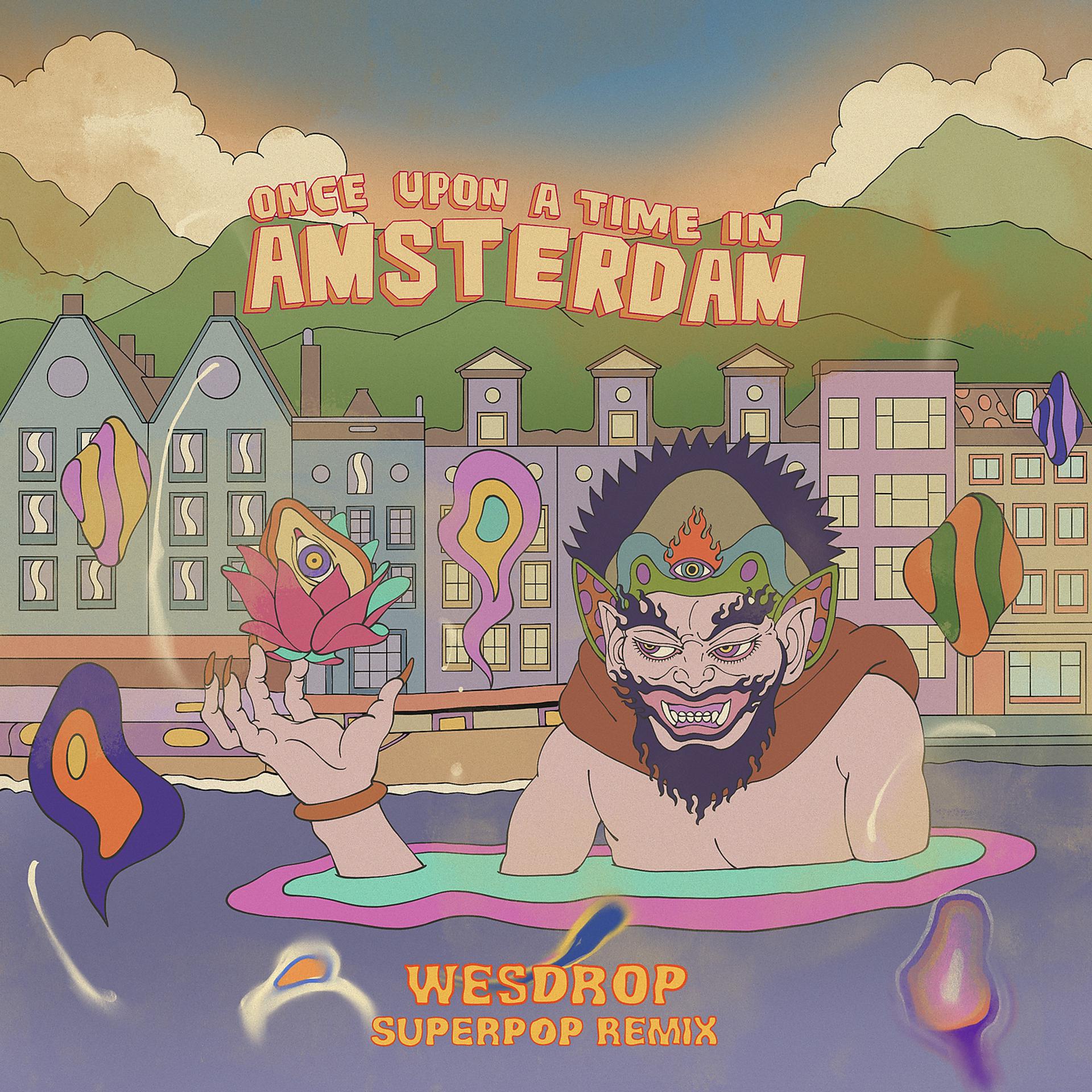 Постер альбома Once Upon A Time In Amsterdam (WESDROP Superpop Remix)