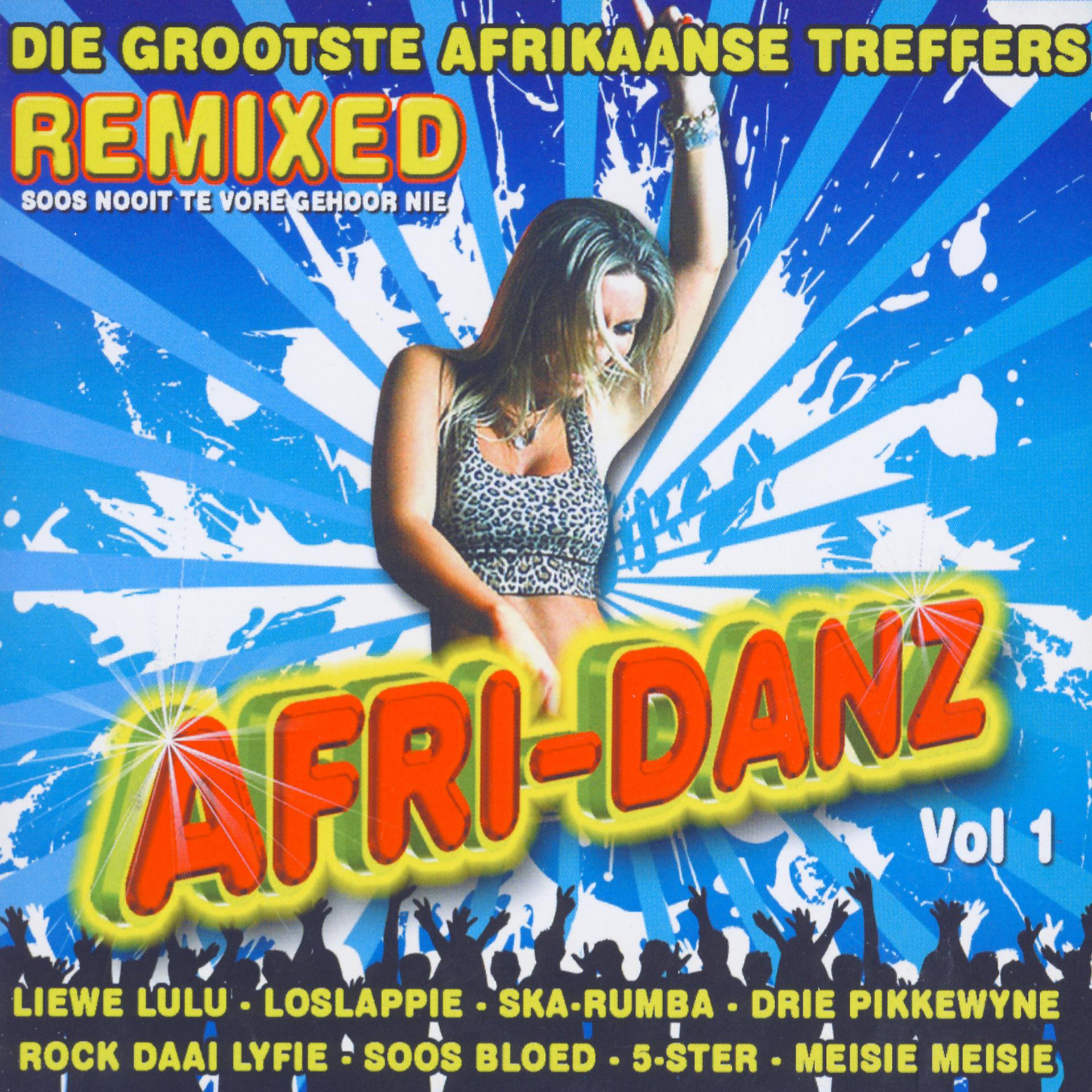 Постер альбома Afri-Danz Vol.1 (Die Grootste Afrikaanse Treffers Remixed)