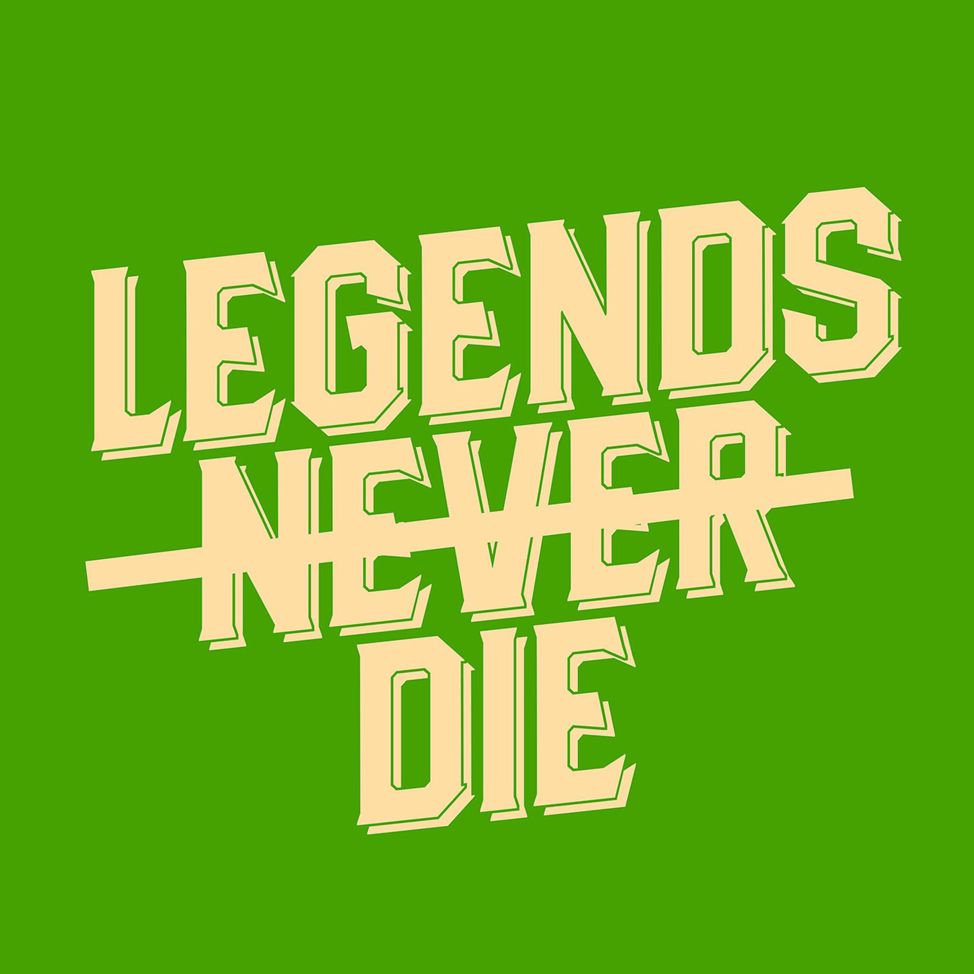 Постер альбома Legends Never Die (Extended Mix)