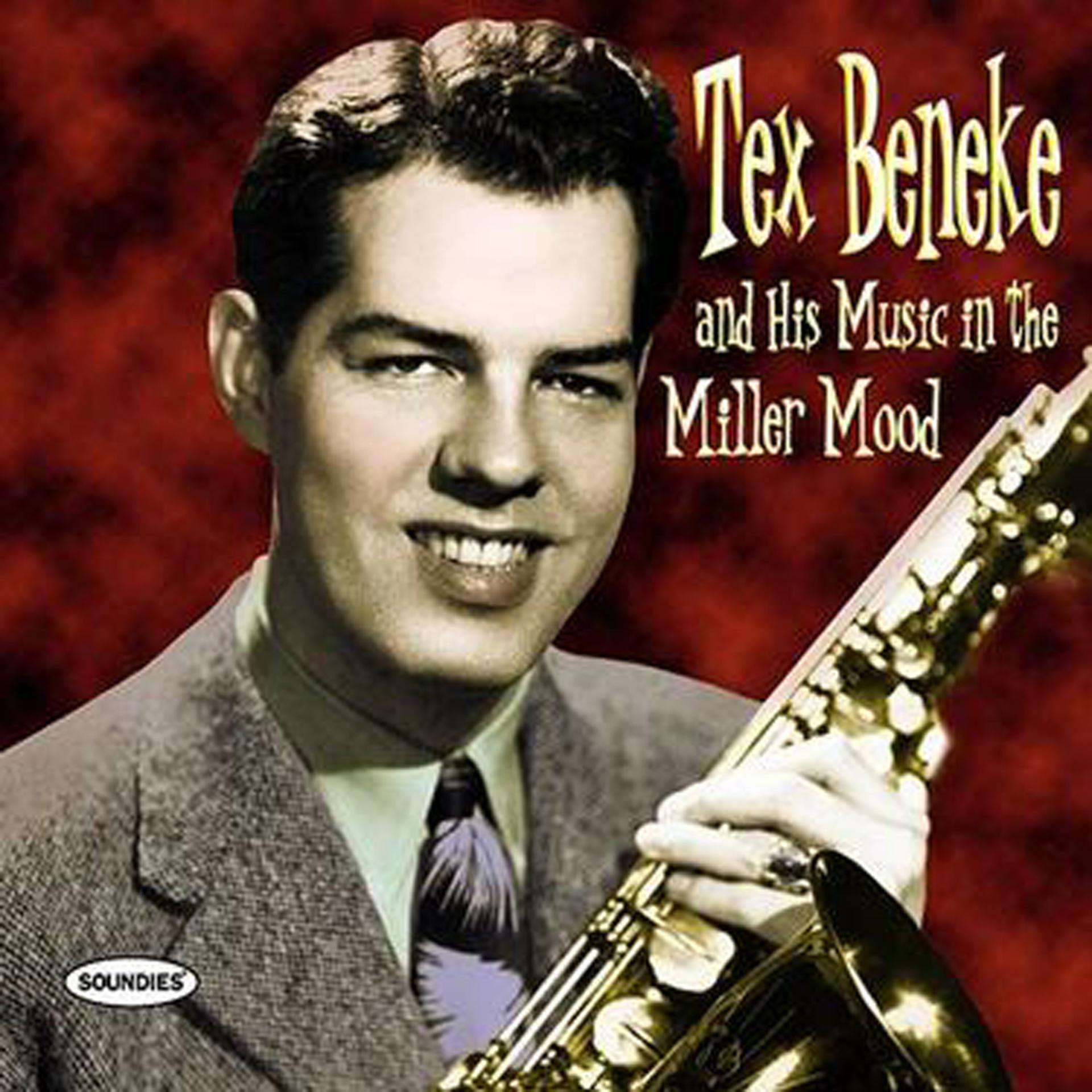 Постер альбома Tex Beneke And His Music In The Miller Mood