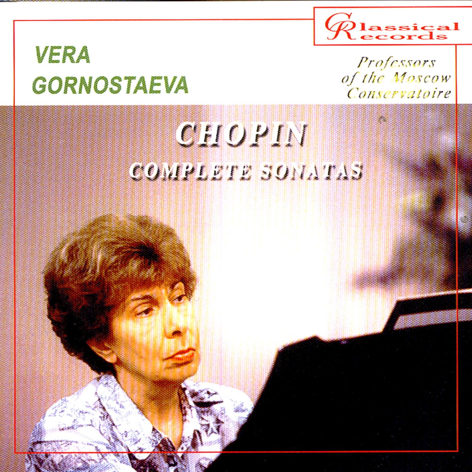 Постер альбома Vera Gornostaeva Plays Complete Chopin Sonatas